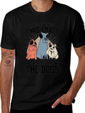 Crazy Before Dogs Graphic T-Shirt