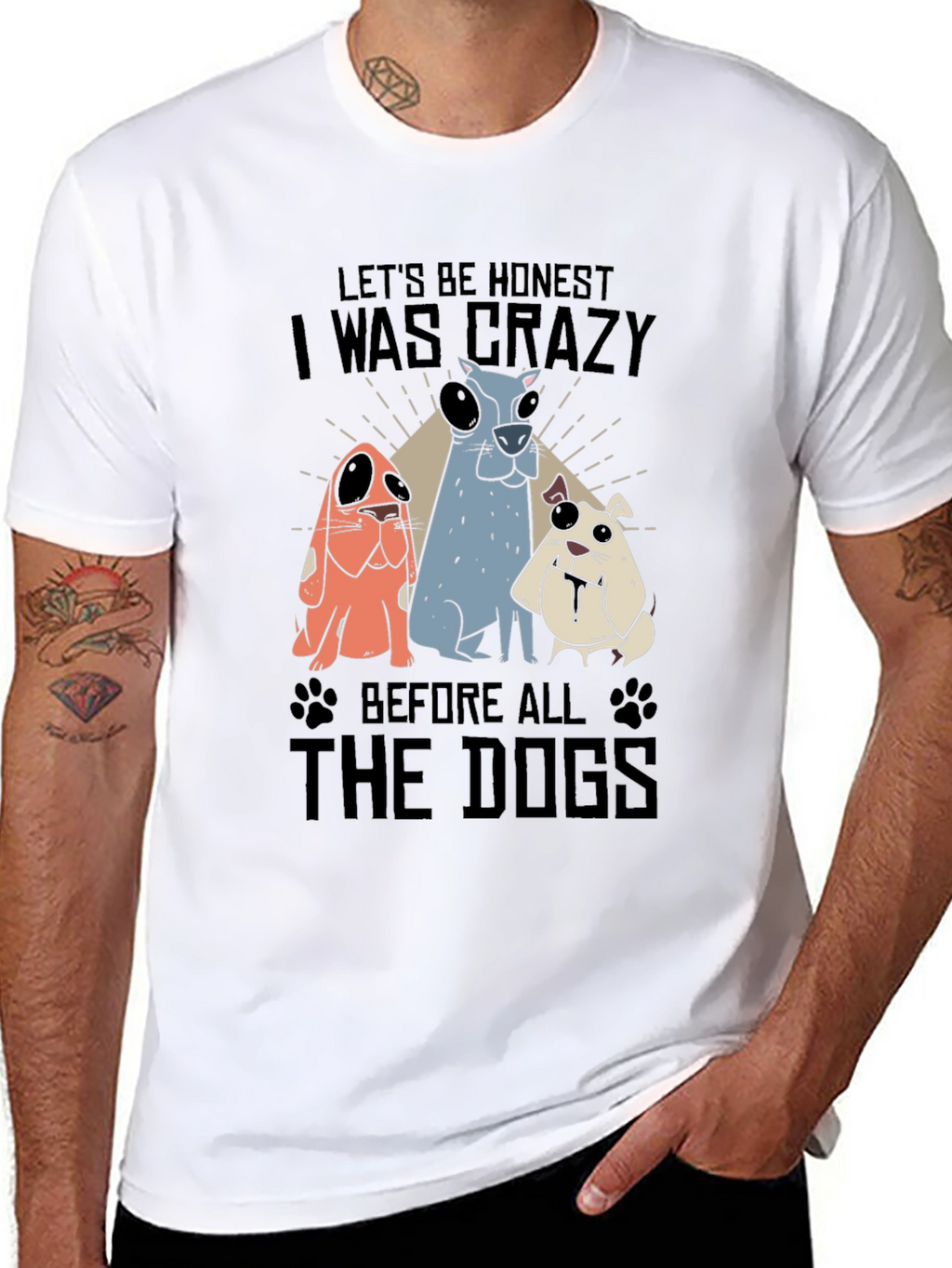 Crazy Before Dogs Graphic T-Shirt