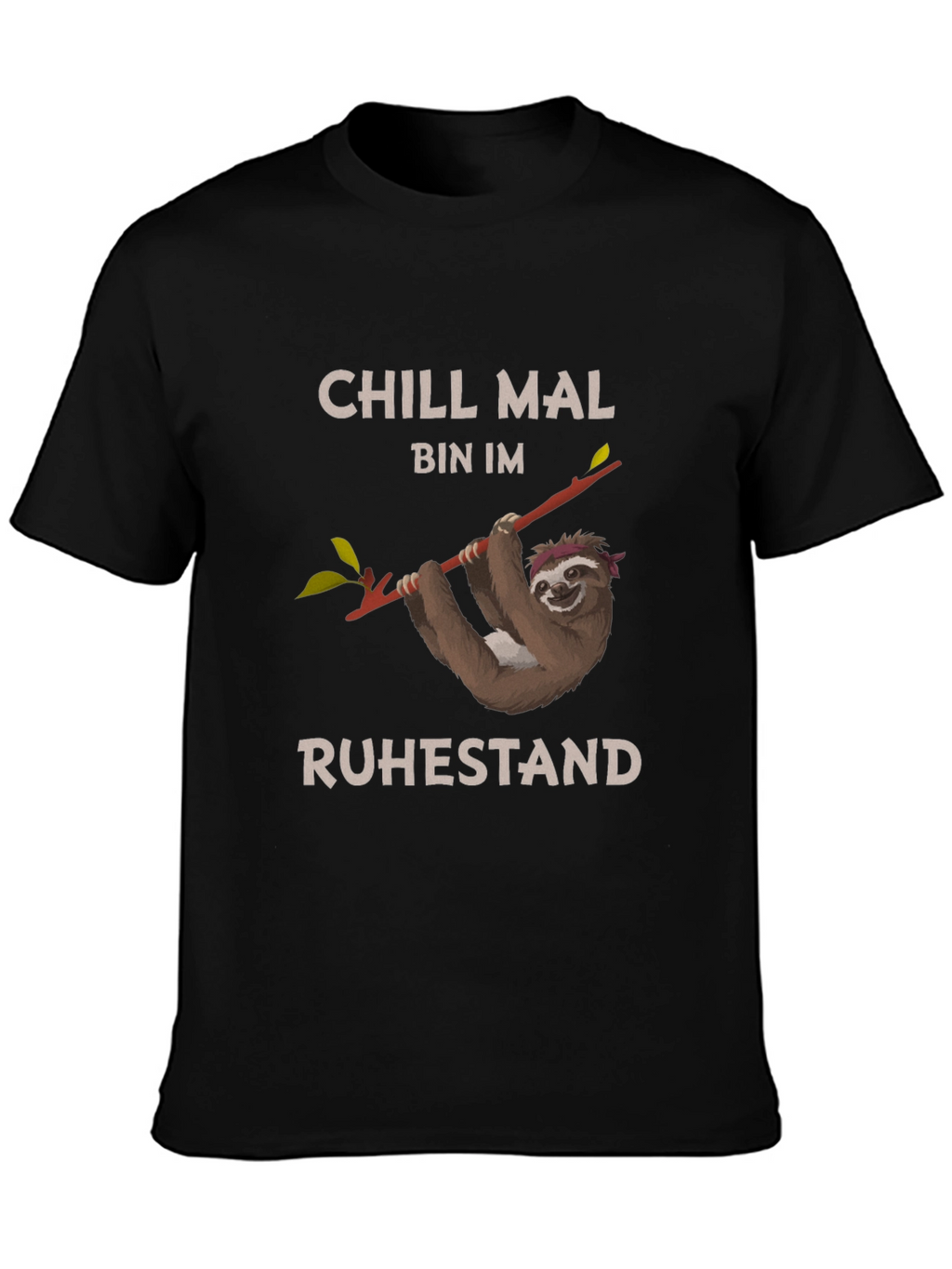 Chill Mal Bin Im Ruhestand Sloth T-Shirt