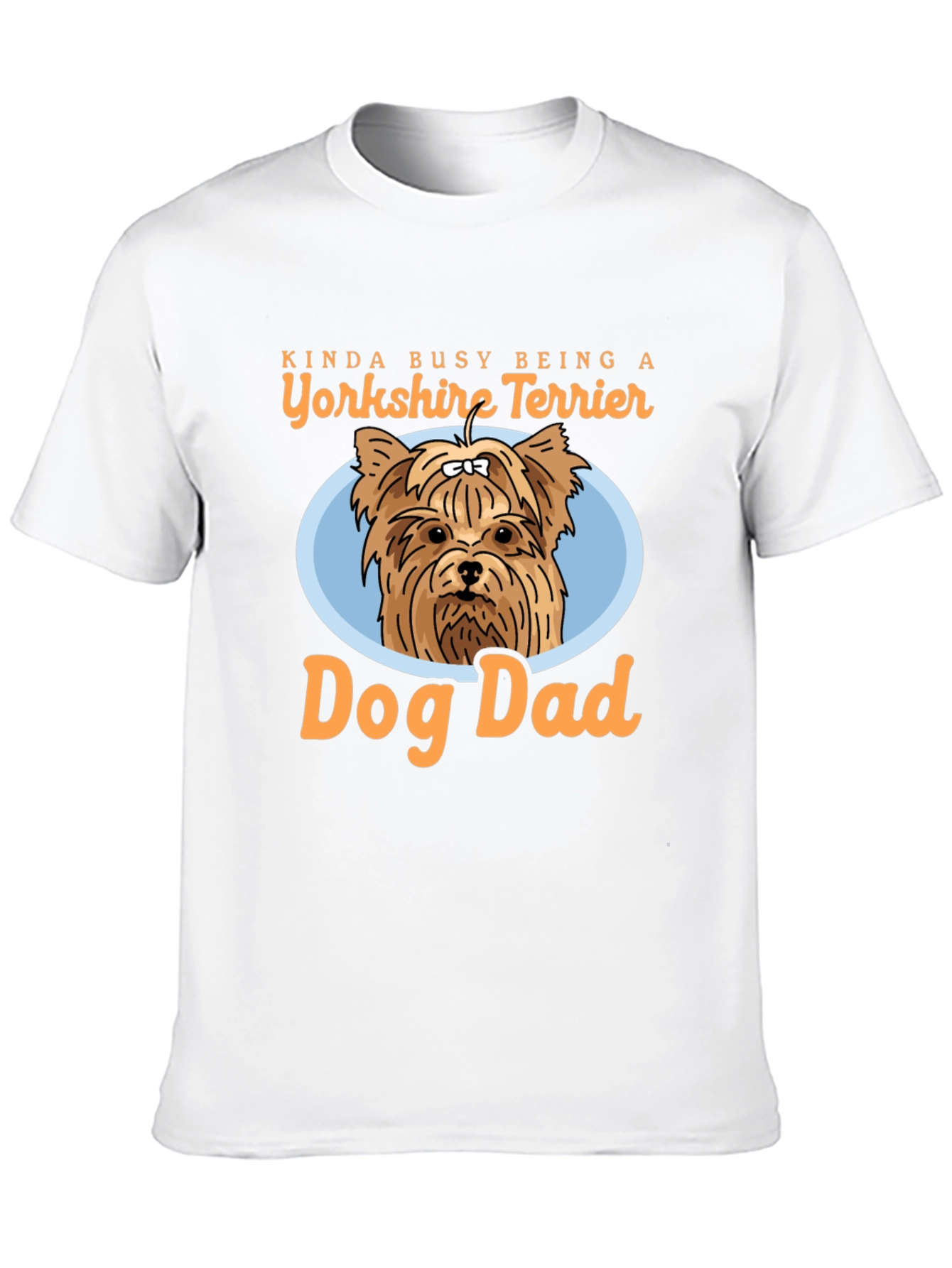 Yorkshire Terrier Dog Dad T-Shirt