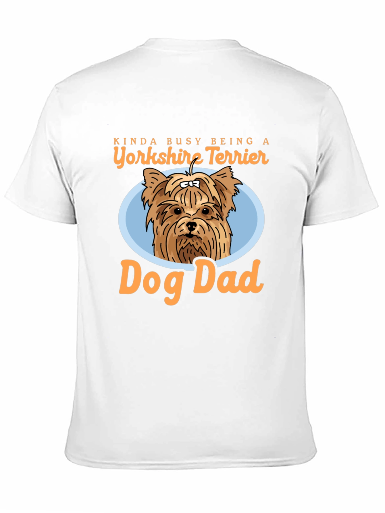 Yorkshire Terrier Dog Dad T-Shirt
