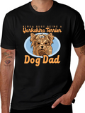 Yorkshire Terrier Dog Dad T-Shirt