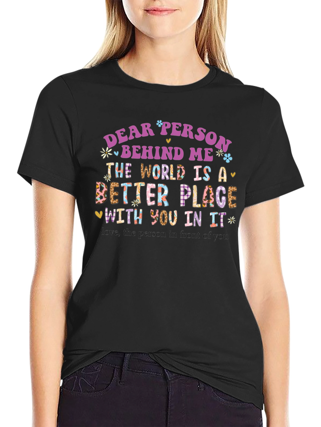 Dear Person Behind Me Graphic T-Shirt