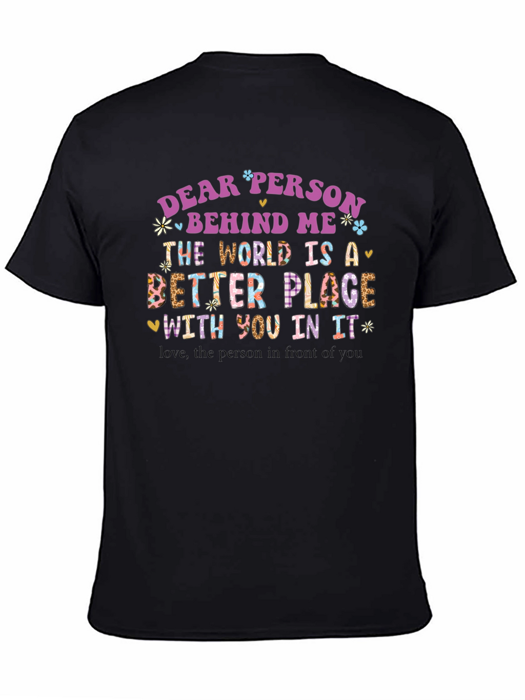 Dear Person Behind Me Graphic T-Shirt
