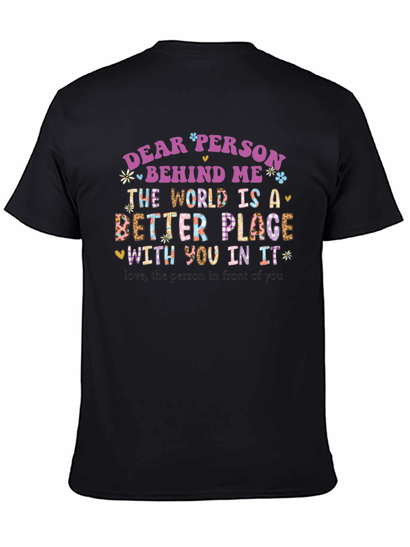 Dear Person Behind Me Graphic T-Shirt