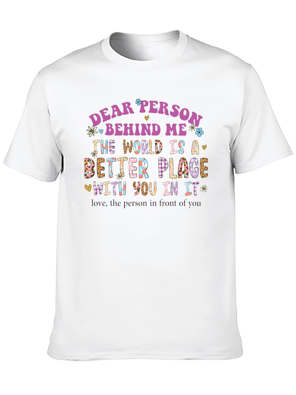 Dear Person Behind Me Graphic T-Shirt