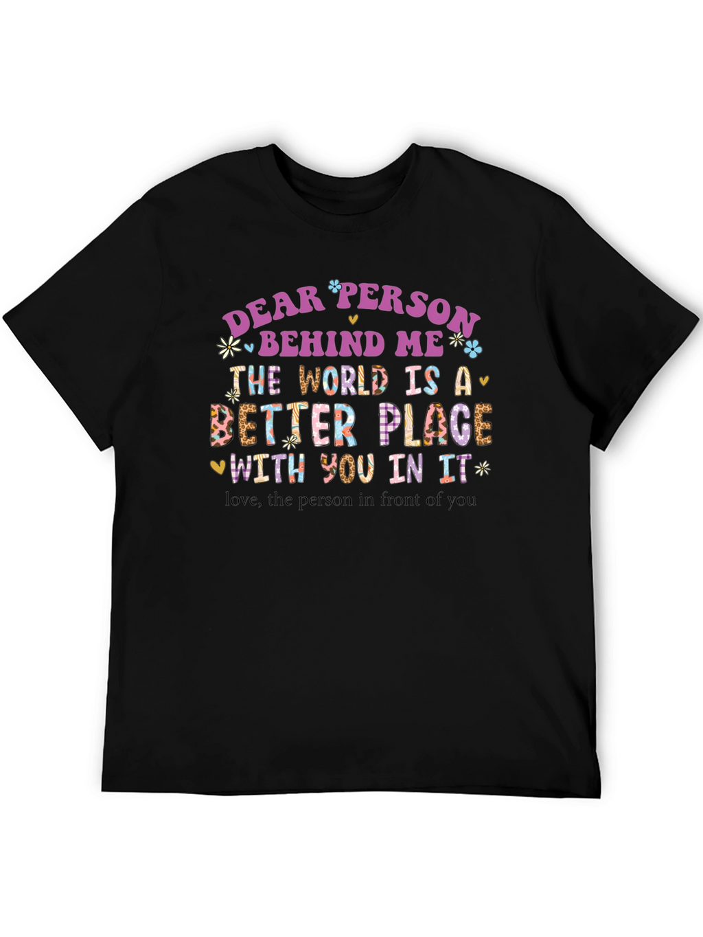 Dear Person Behind Me Graphic T-Shirt