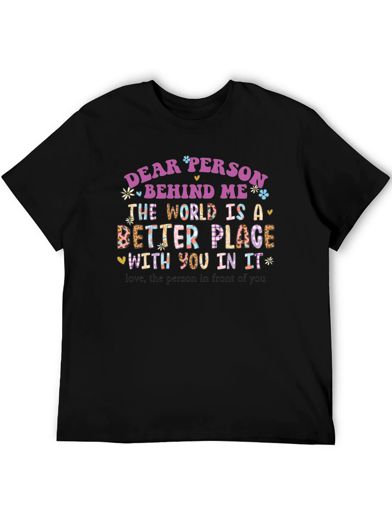 Dear Person Behind Me Graphic T-Shirt