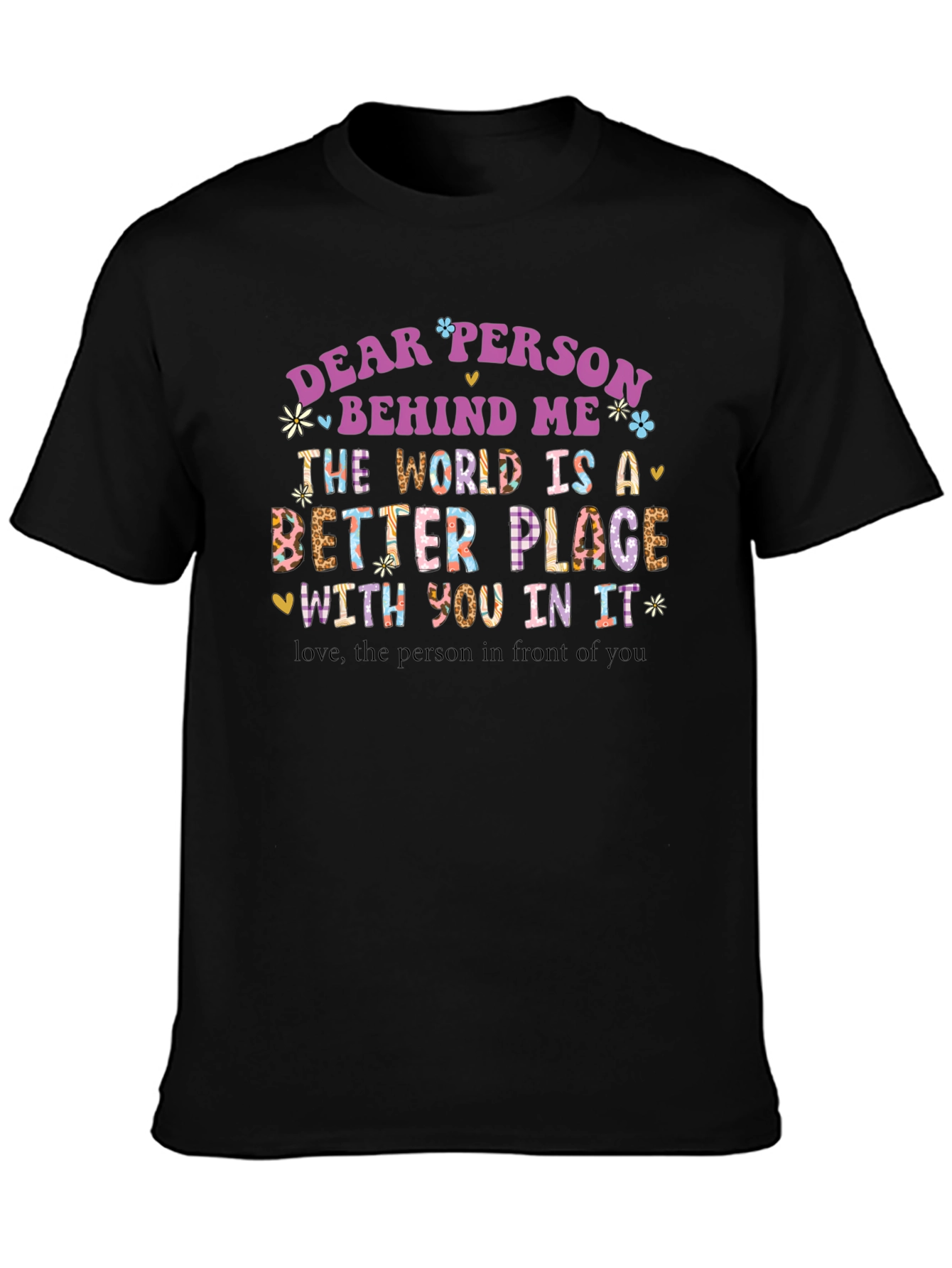 Dear Person Behind Me Graphic T-Shirt