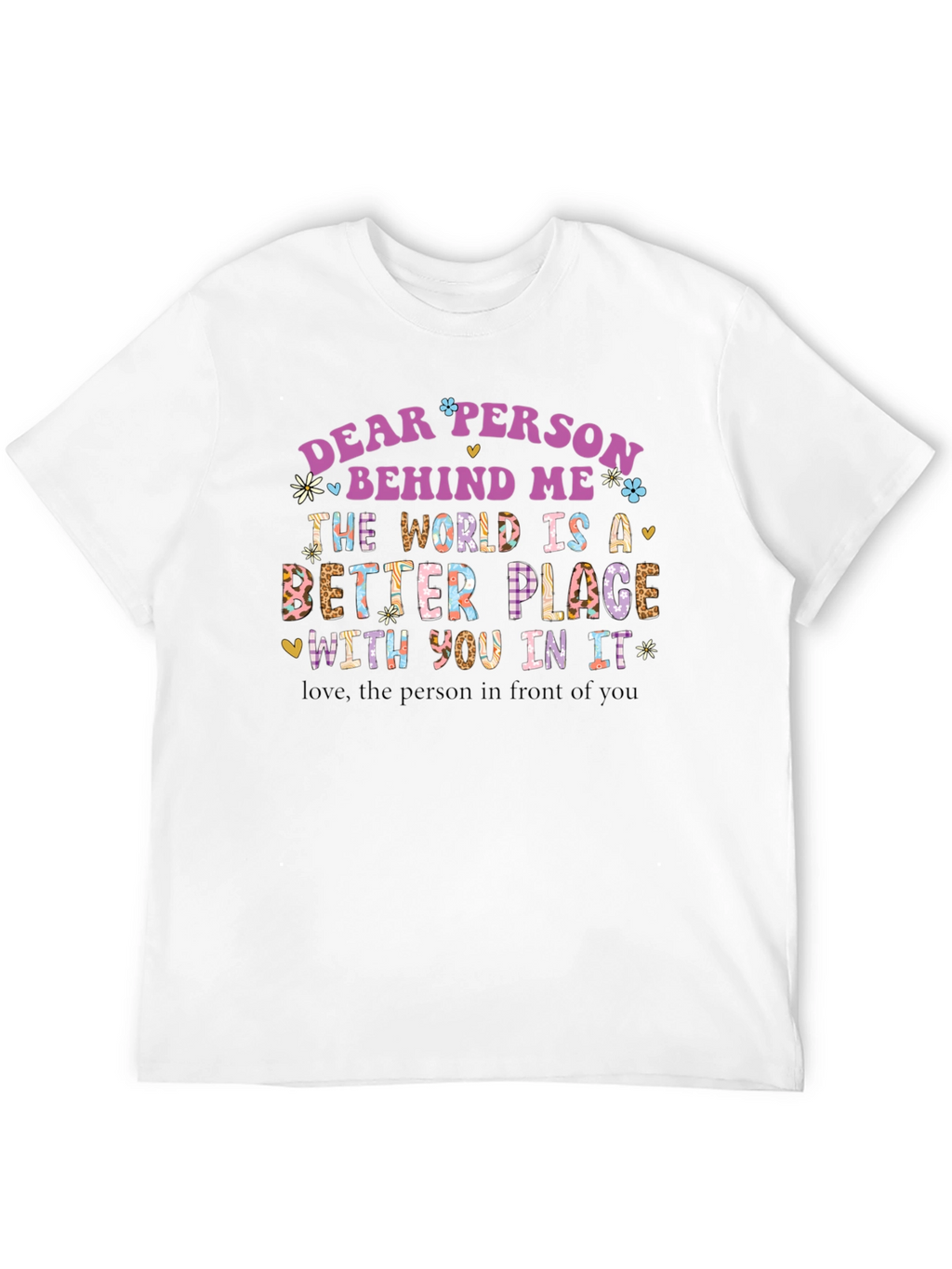 Dear Person Behind Me Graphic T-Shirt