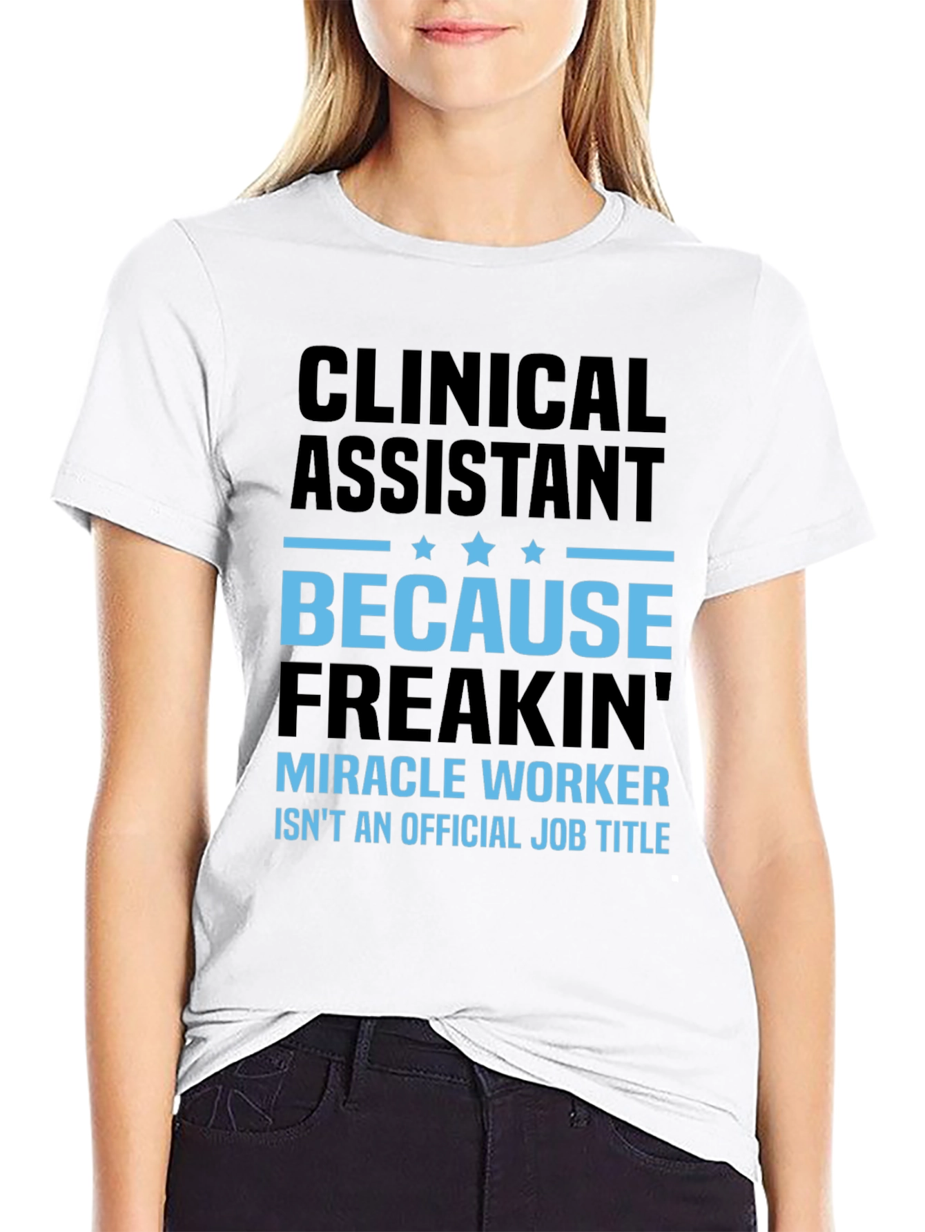 Clinical Assistant Miracle Worker T-Shirt