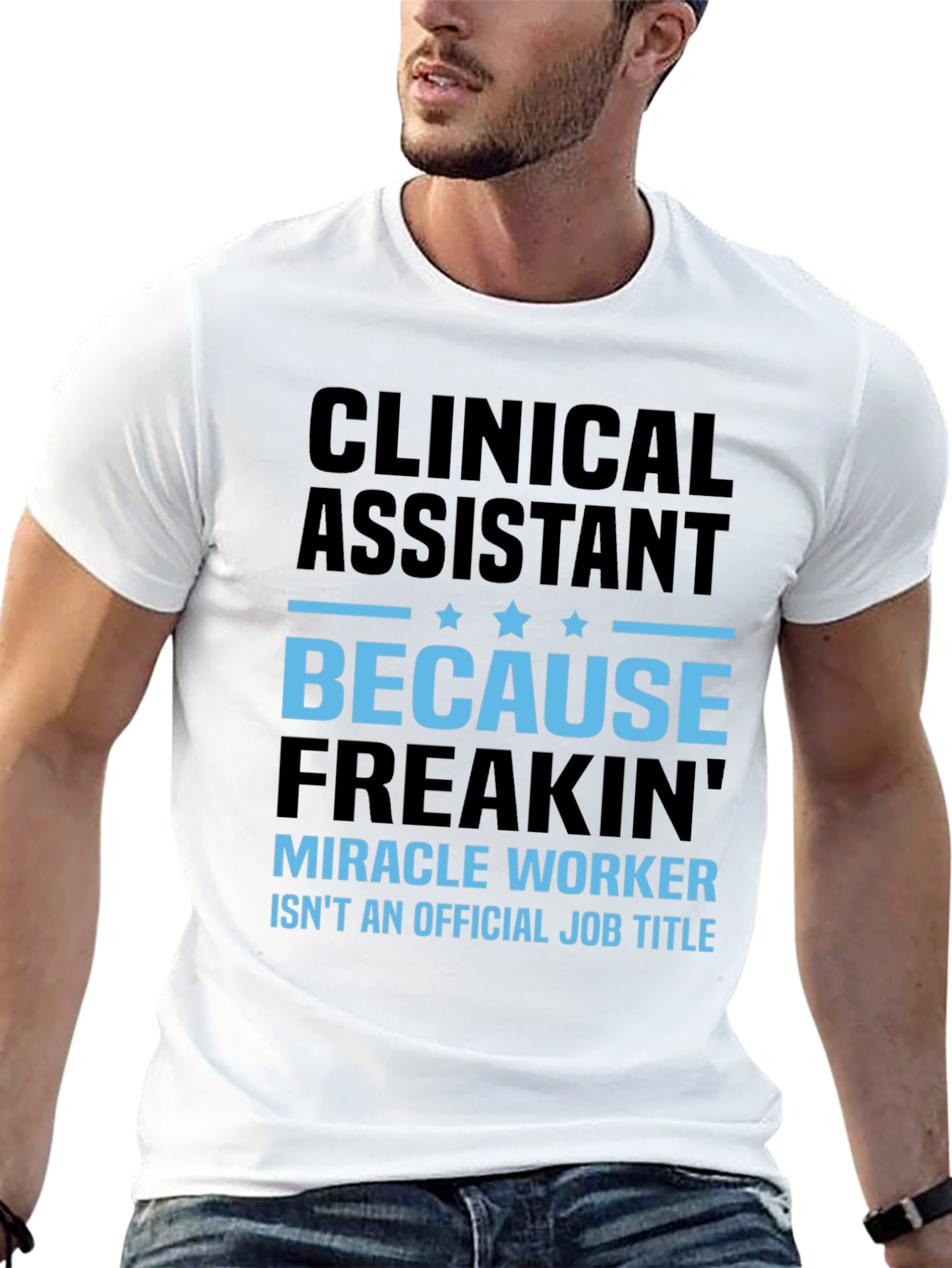 Clinical Assistant Miracle Worker T-Shirt