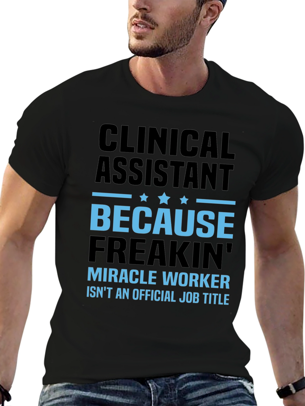 Clinical Assistant Miracle Worker T-Shirt