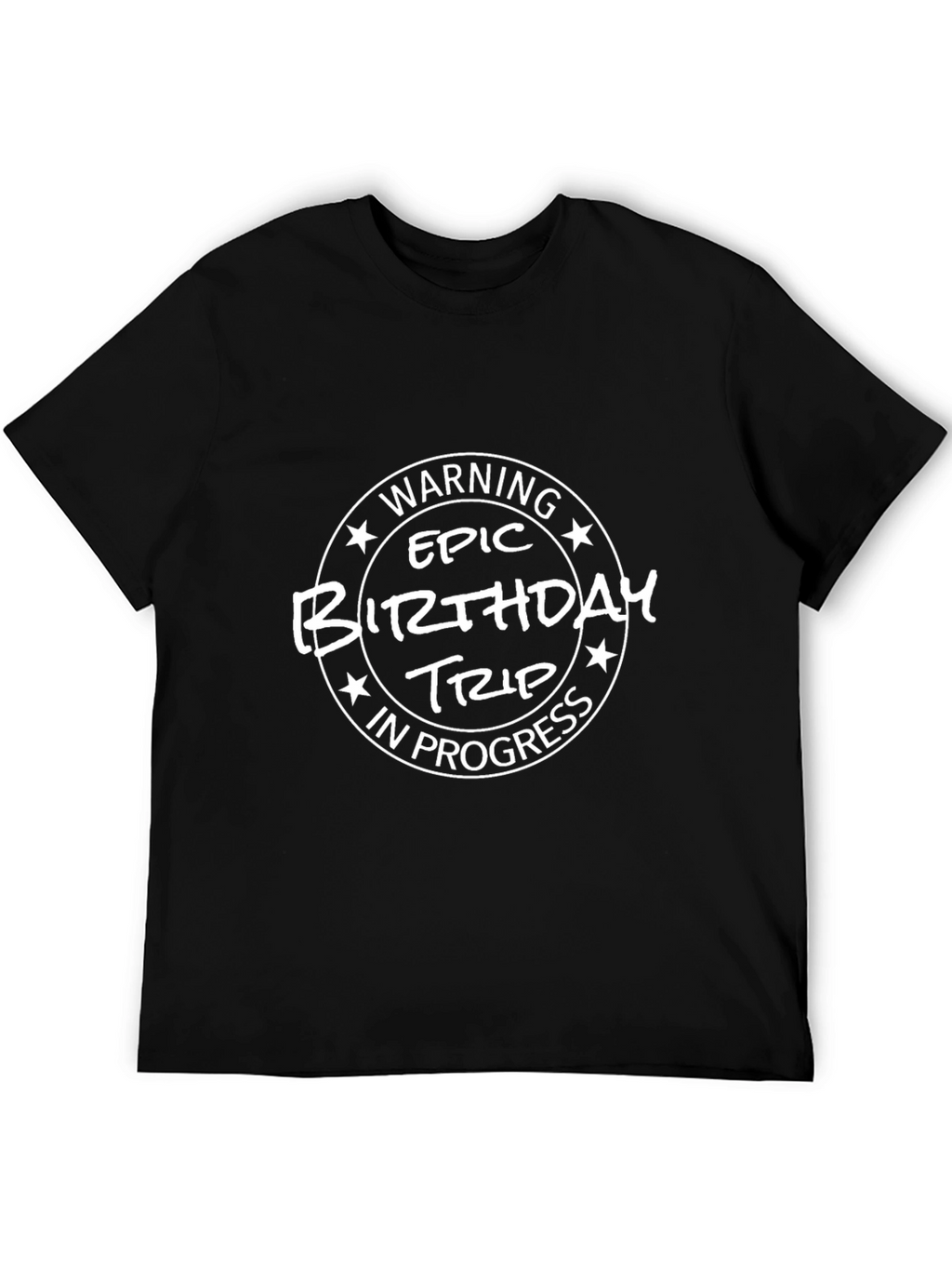 Epic Birthday Trip In Progress T-Shirt