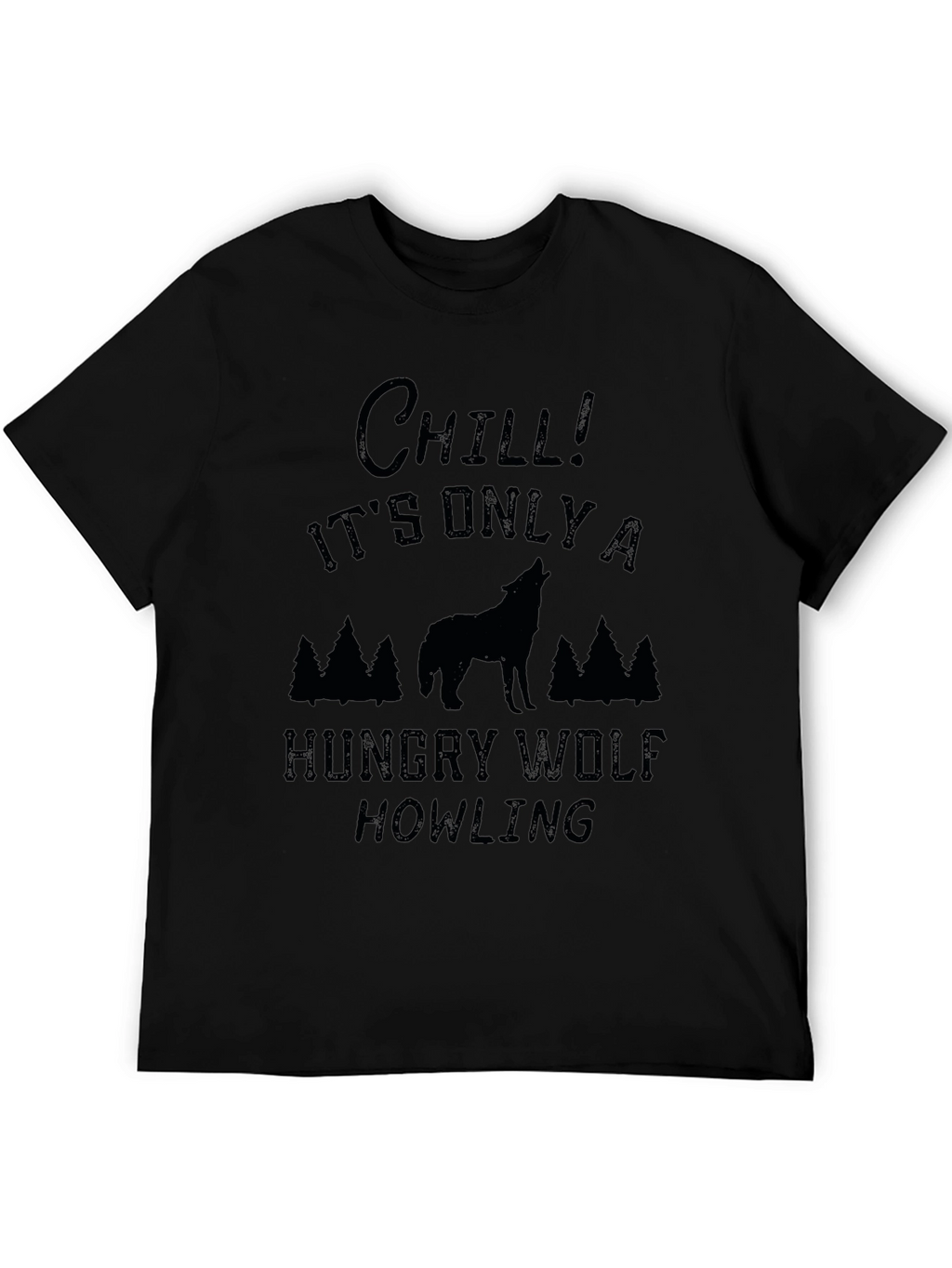 Chill Hungry Wolf Howling Black Graphic Tee