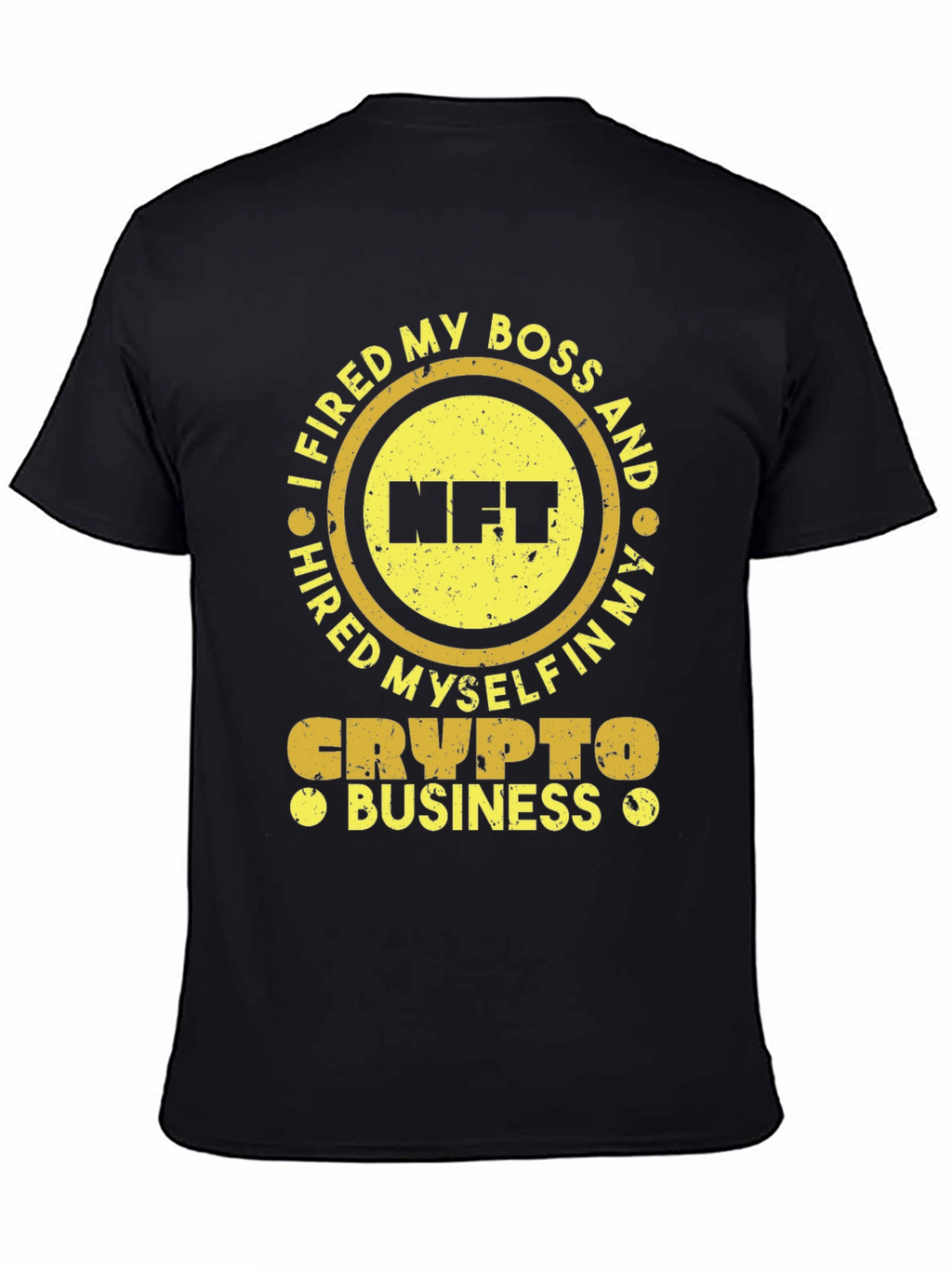I Fired My Boss NFT Crypto Business T-Shirt