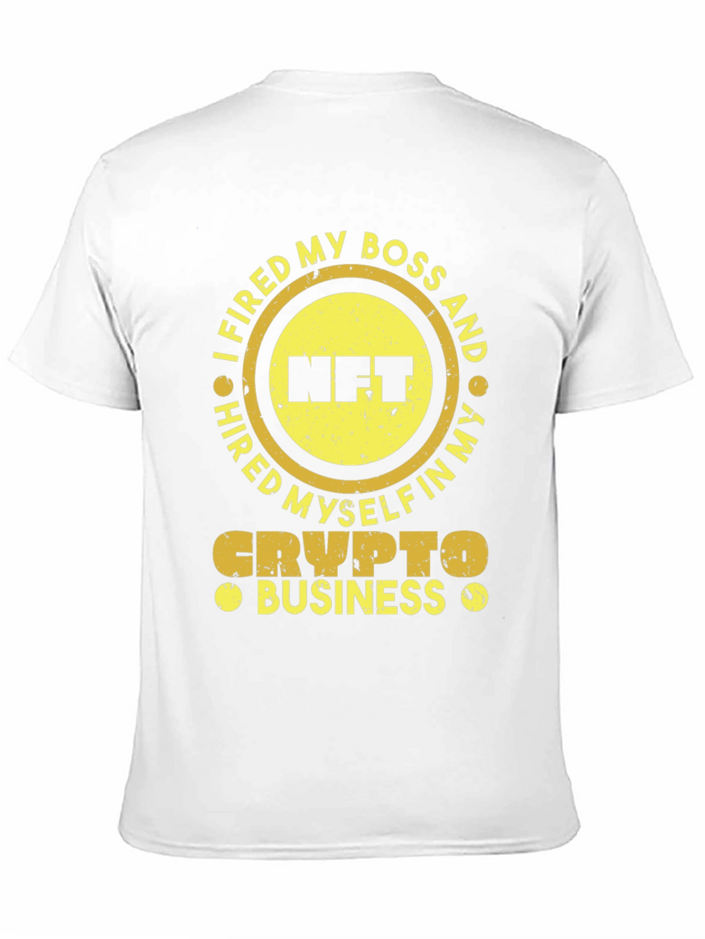 I Fired My Boss NFT Crypto Business T-Shirt