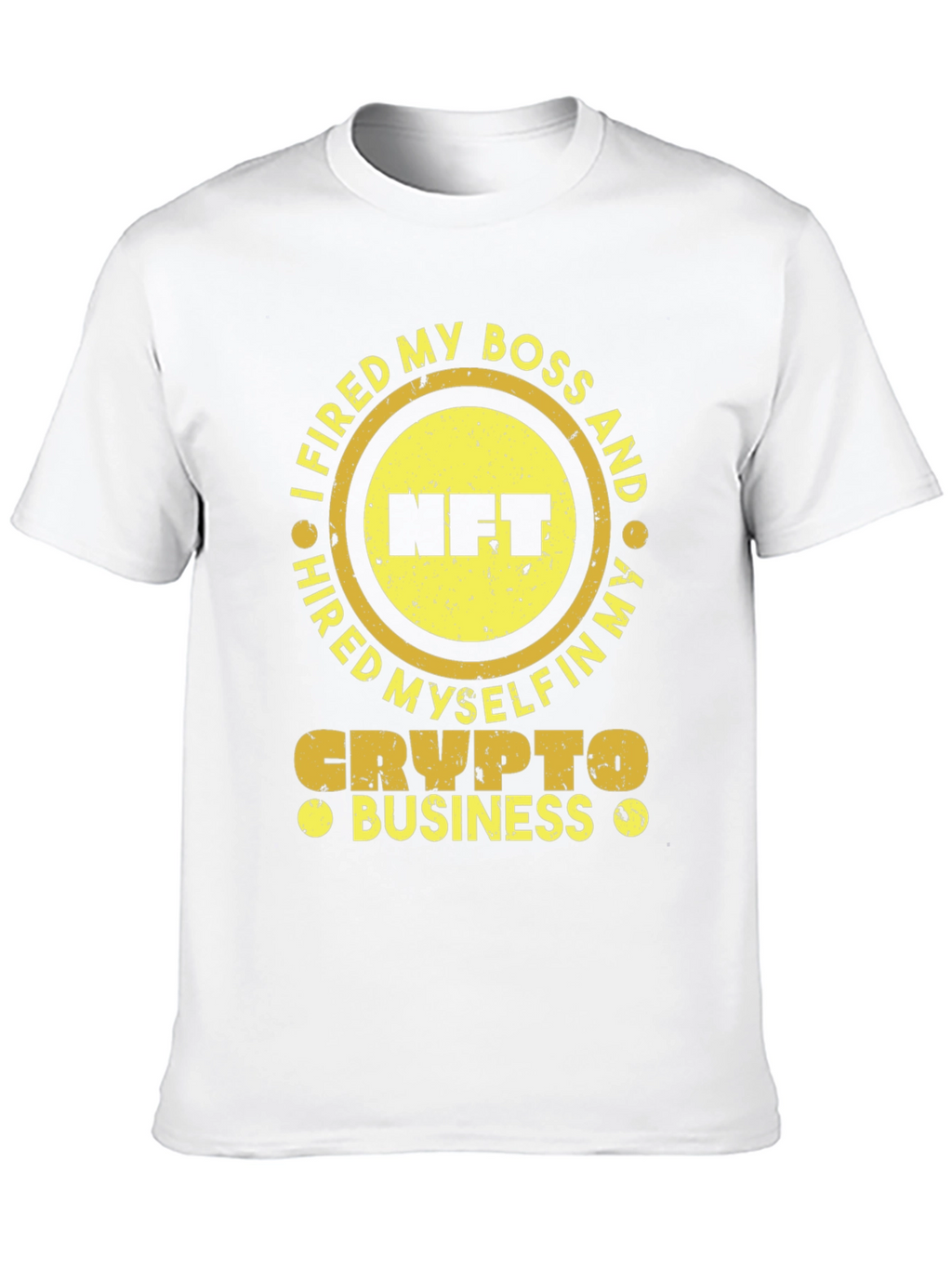 I Fired My Boss NFT Crypto Business T-Shirt