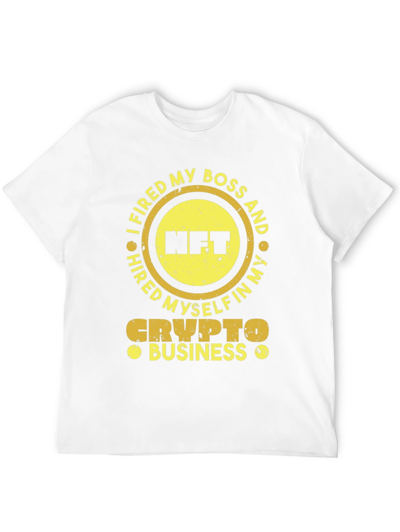 I Fired My Boss NFT Crypto Business T-Shirt