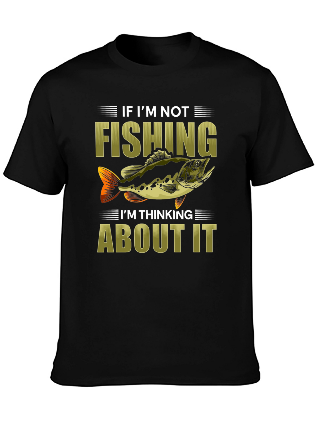 Fishing Graphic Tee - If Im Not Fishing...