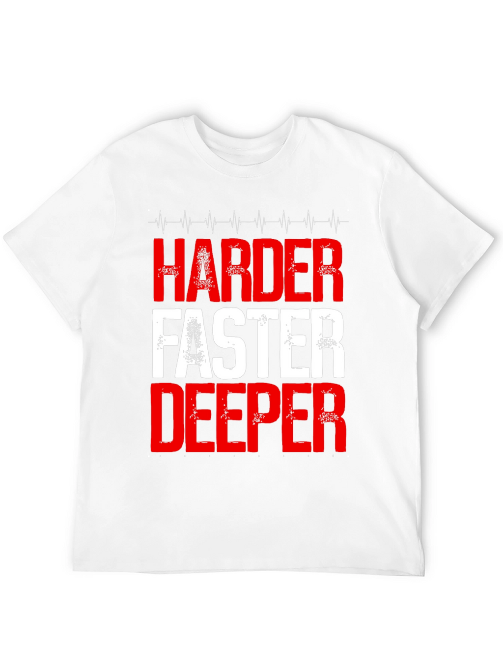 Harder Faster Deeper Graphic T-Shirt
