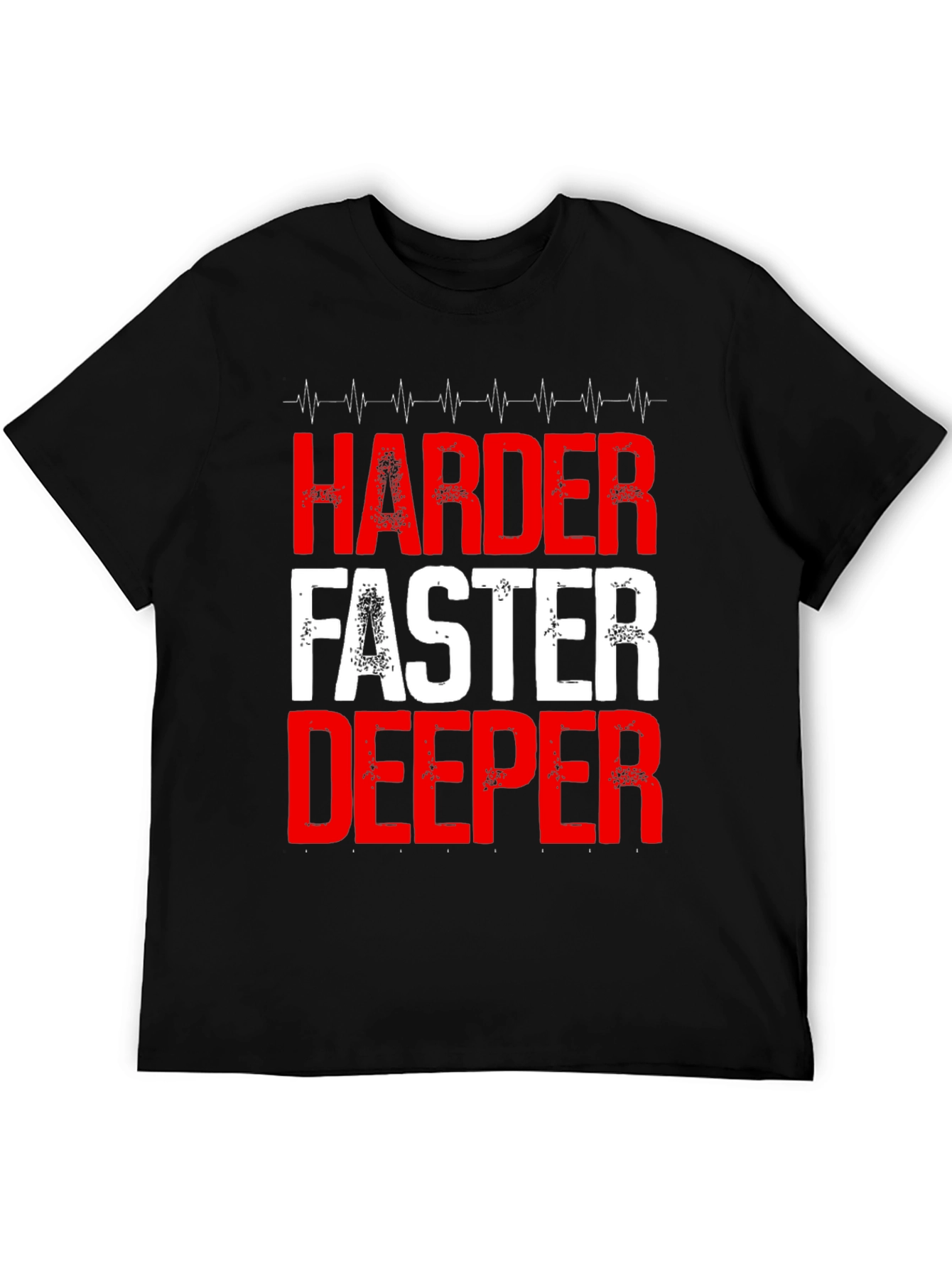 Harder Faster Deeper Graphic T-Shirt