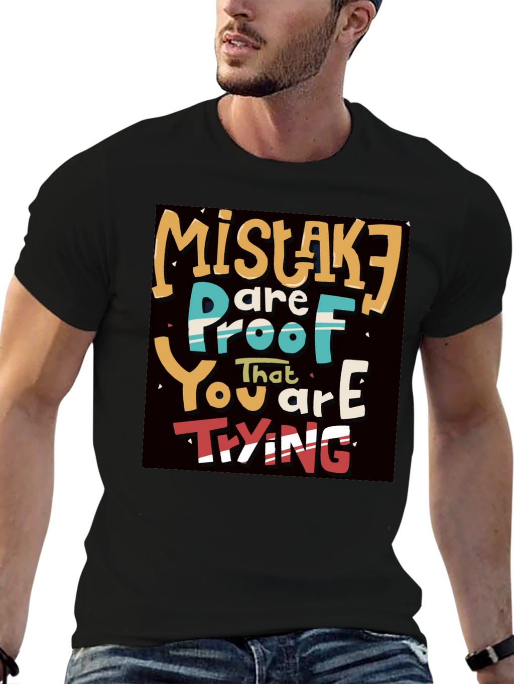 Mistakes are Proof You are Trying T-Shirt