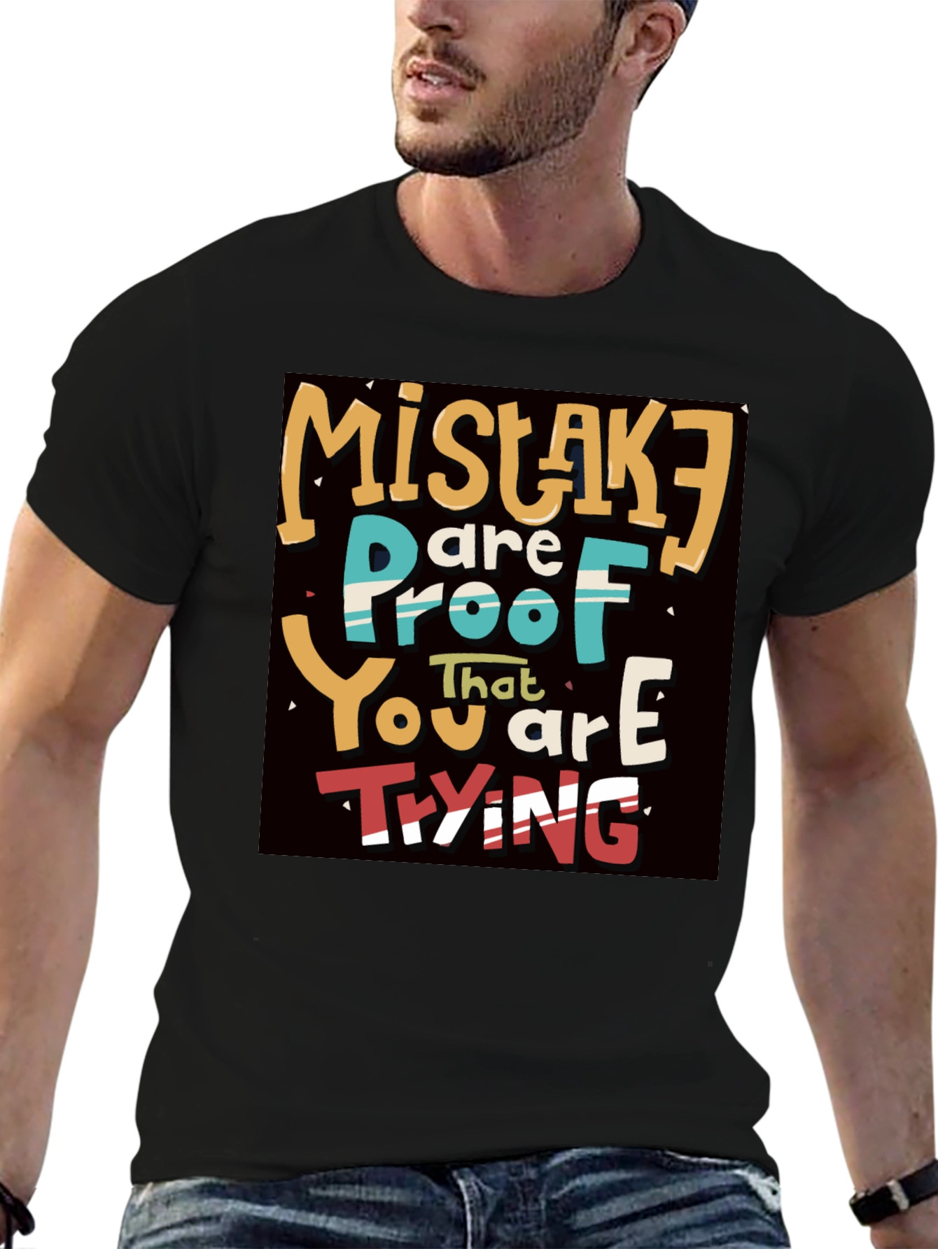 Mistakes are Proof You are Trying T-Shirt