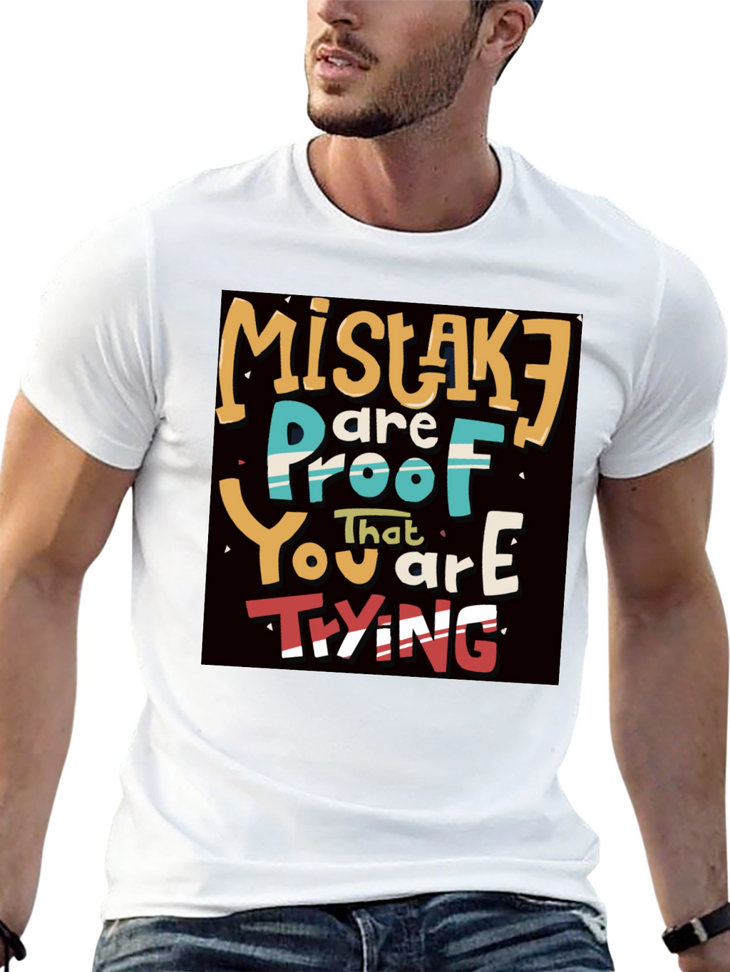 Mistakes are Proof You are Trying T-Shirt