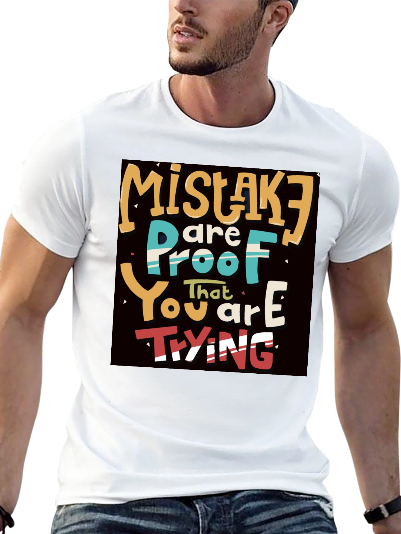 Mistakes are Proof You are Trying T-Shirt