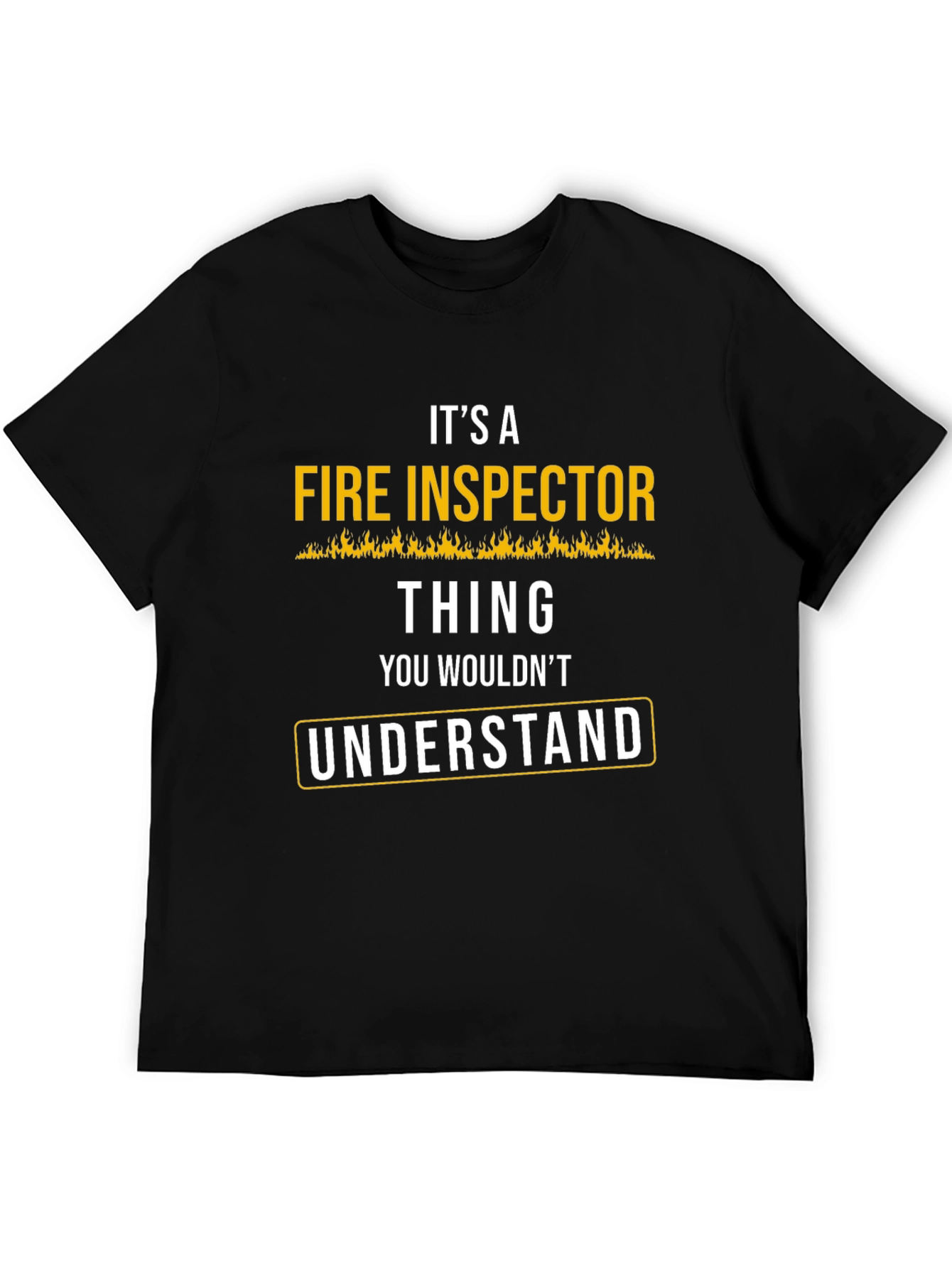 Fire Inspector T-Shirt - Its A Thing Graphic Tee