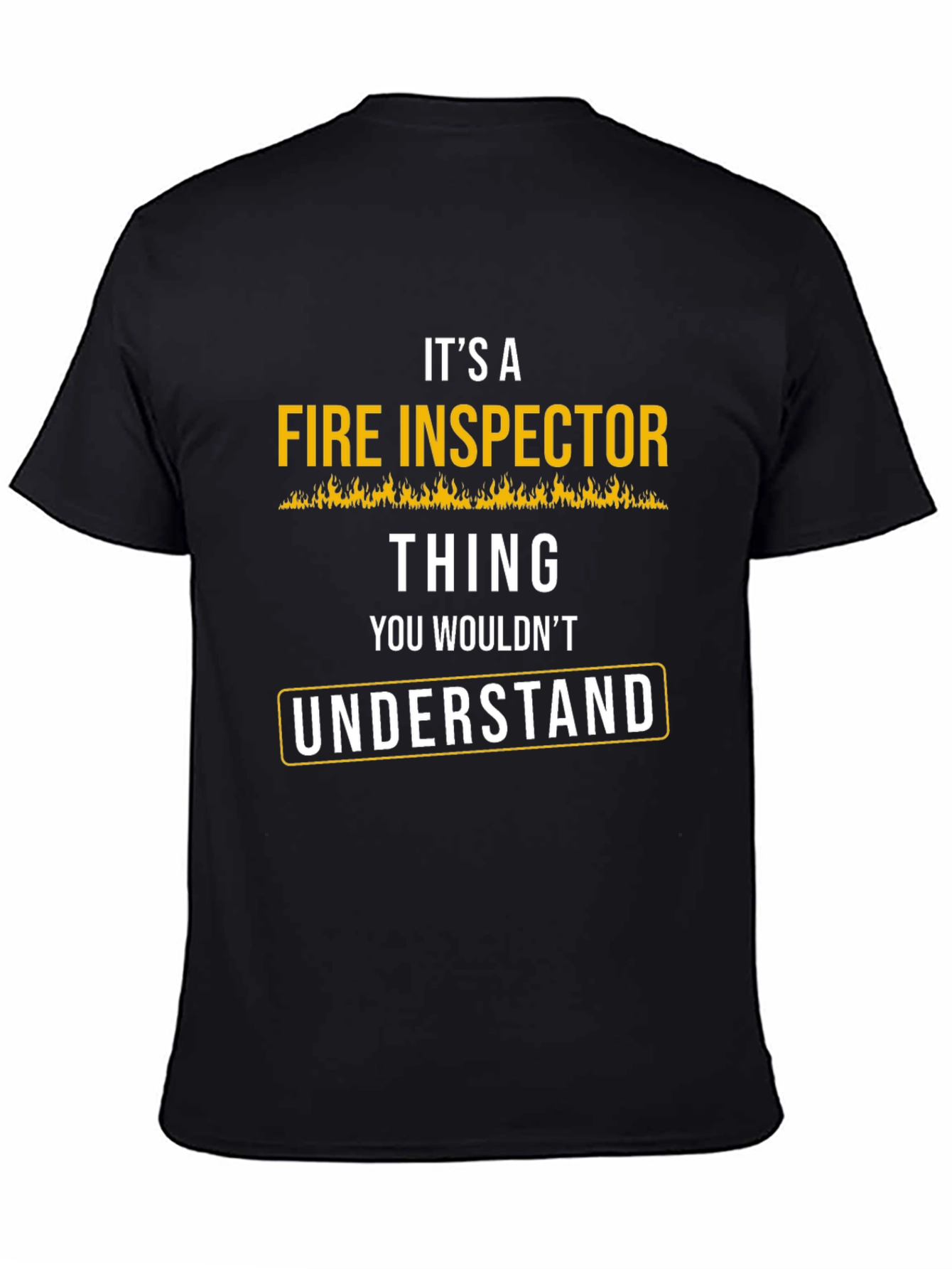 Fire Inspector T-Shirt - Its A Thing Graphic Tee