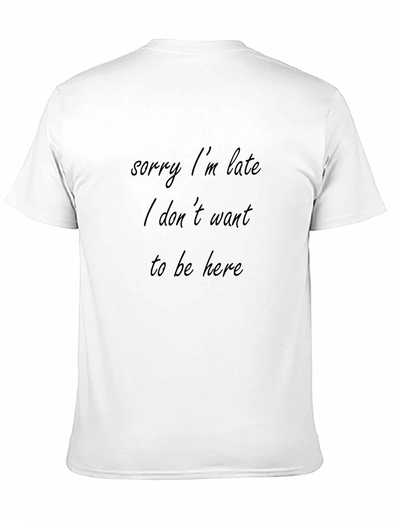 Sorry Im Late Black T-Shirt