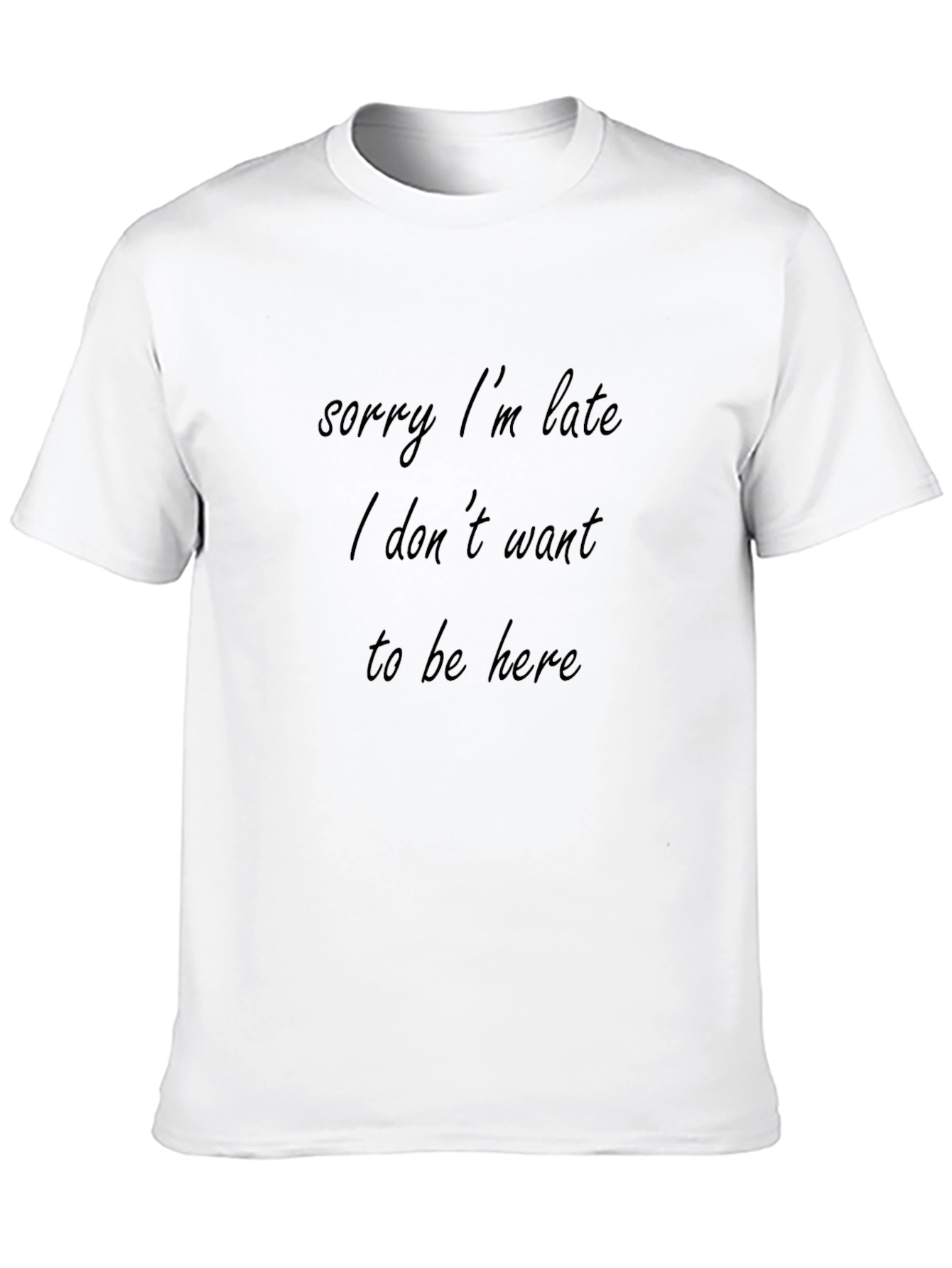 Sorry Im Late Black T-Shirt