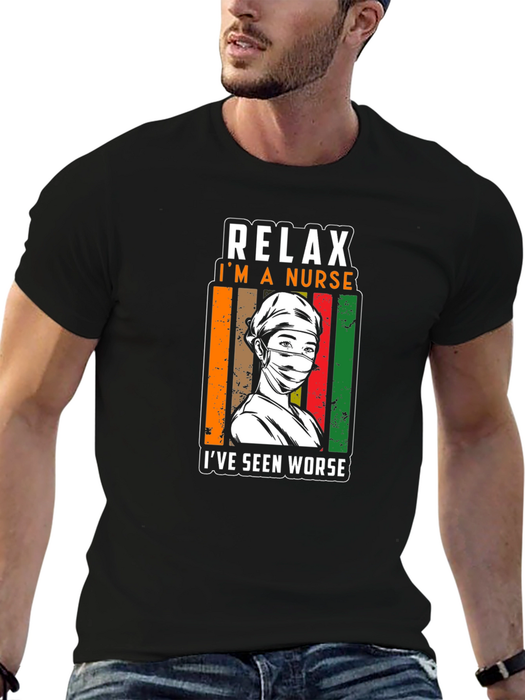 Relax Im a Nurse T-Shirt - Seen Worse