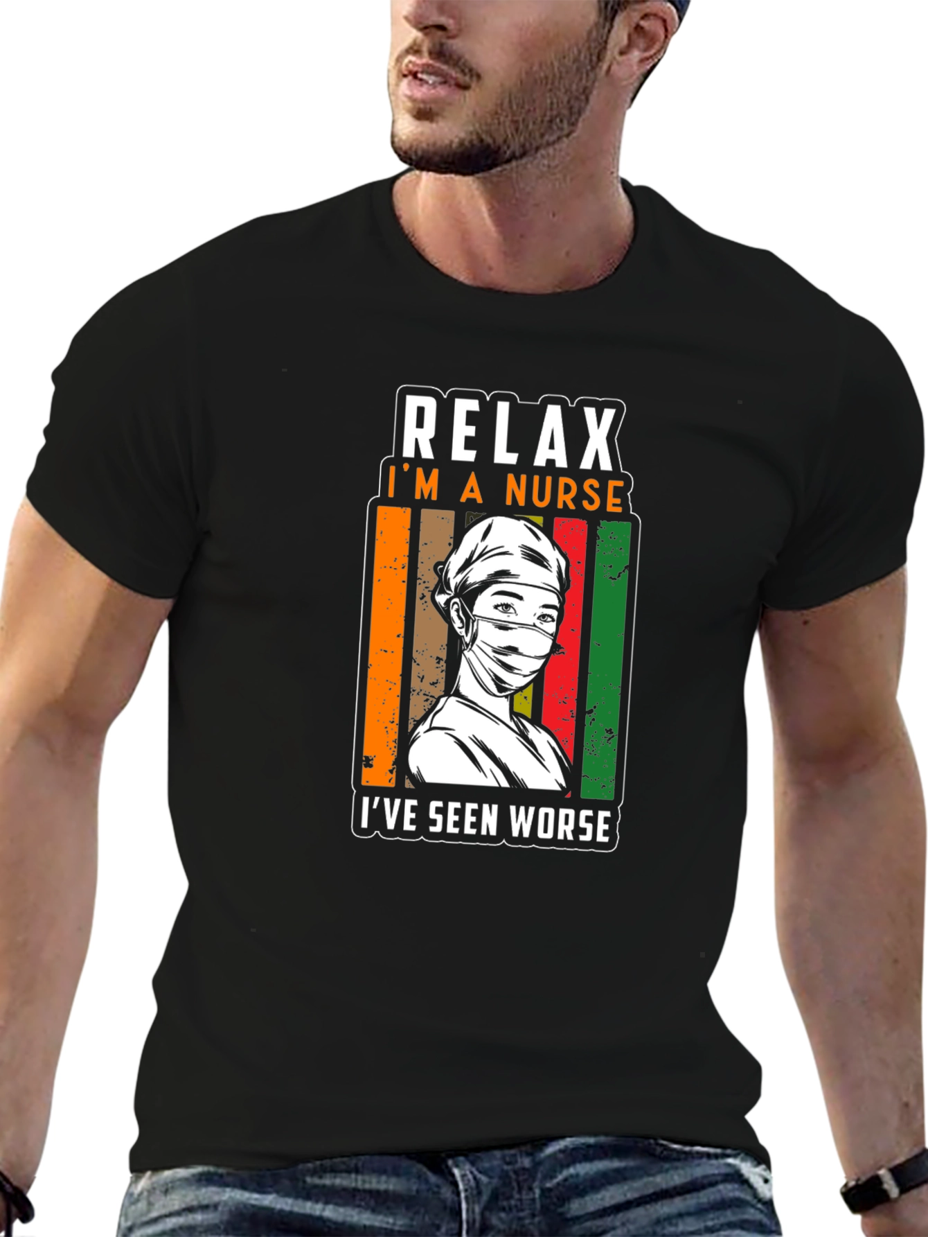 Relax Im a Nurse T-Shirt - Seen Worse