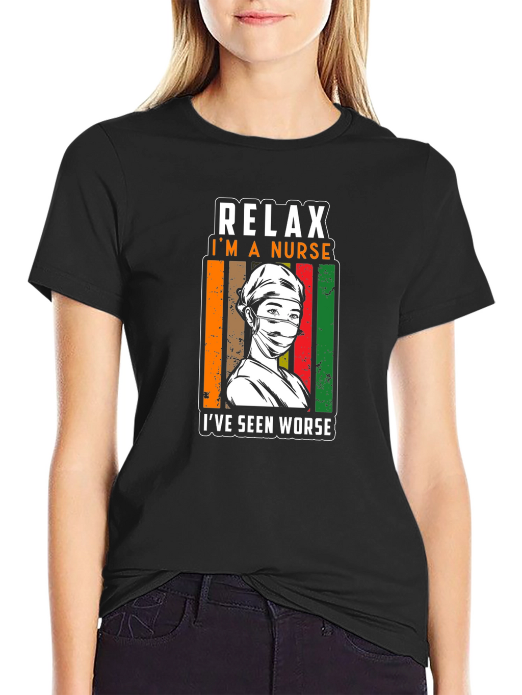 Relax Im a Nurse T-Shirt - Seen Worse