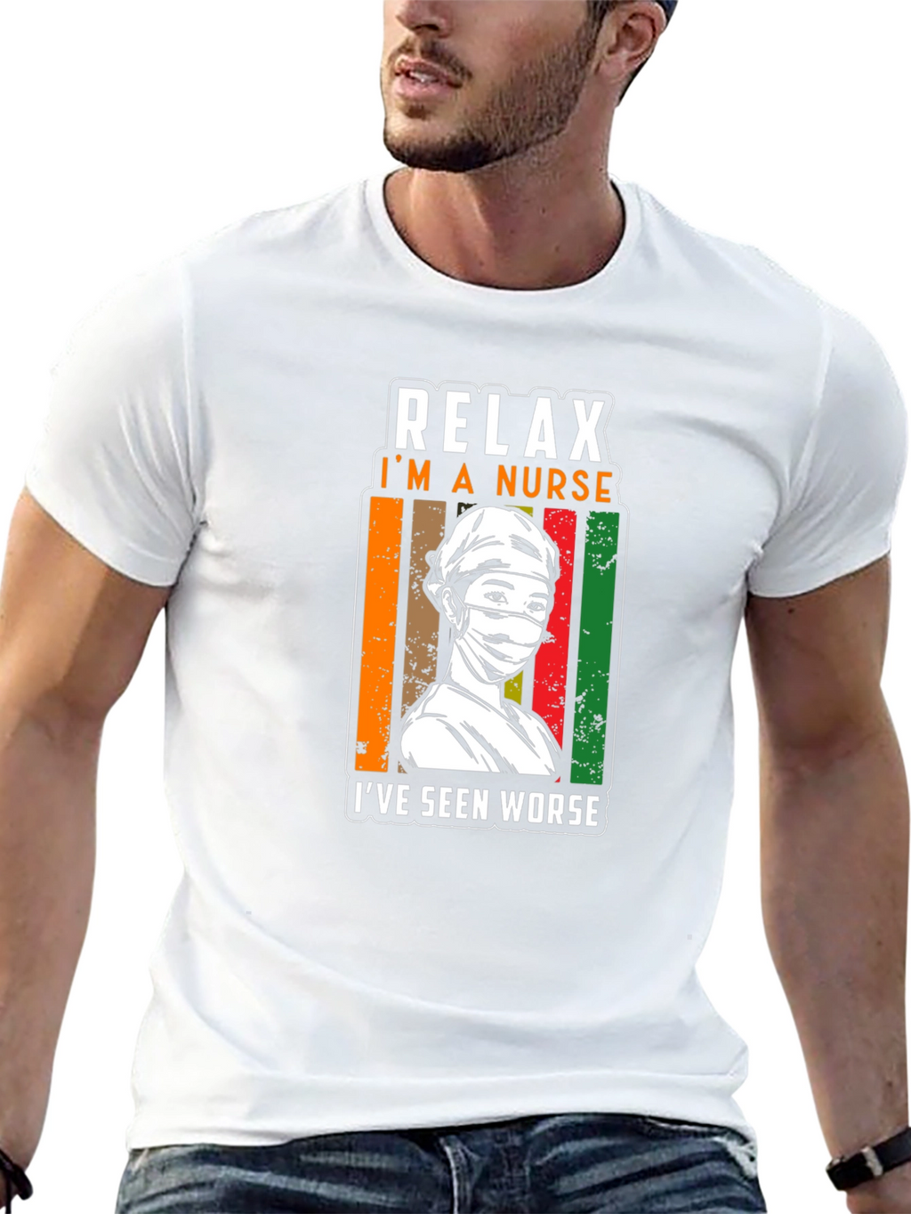 Relax Im a Nurse T-Shirt - Seen Worse