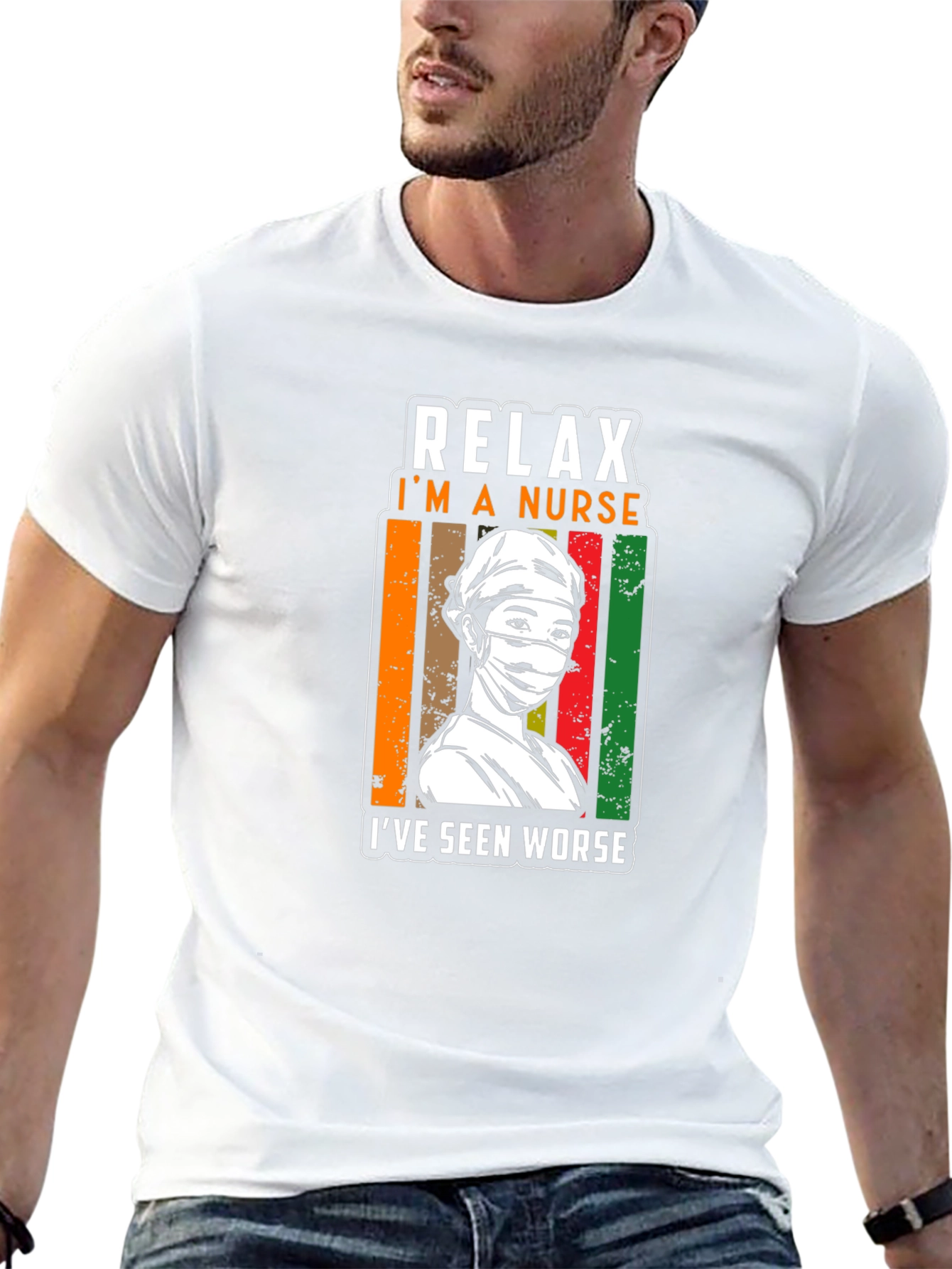 Relax Im a Nurse T-Shirt - Seen Worse