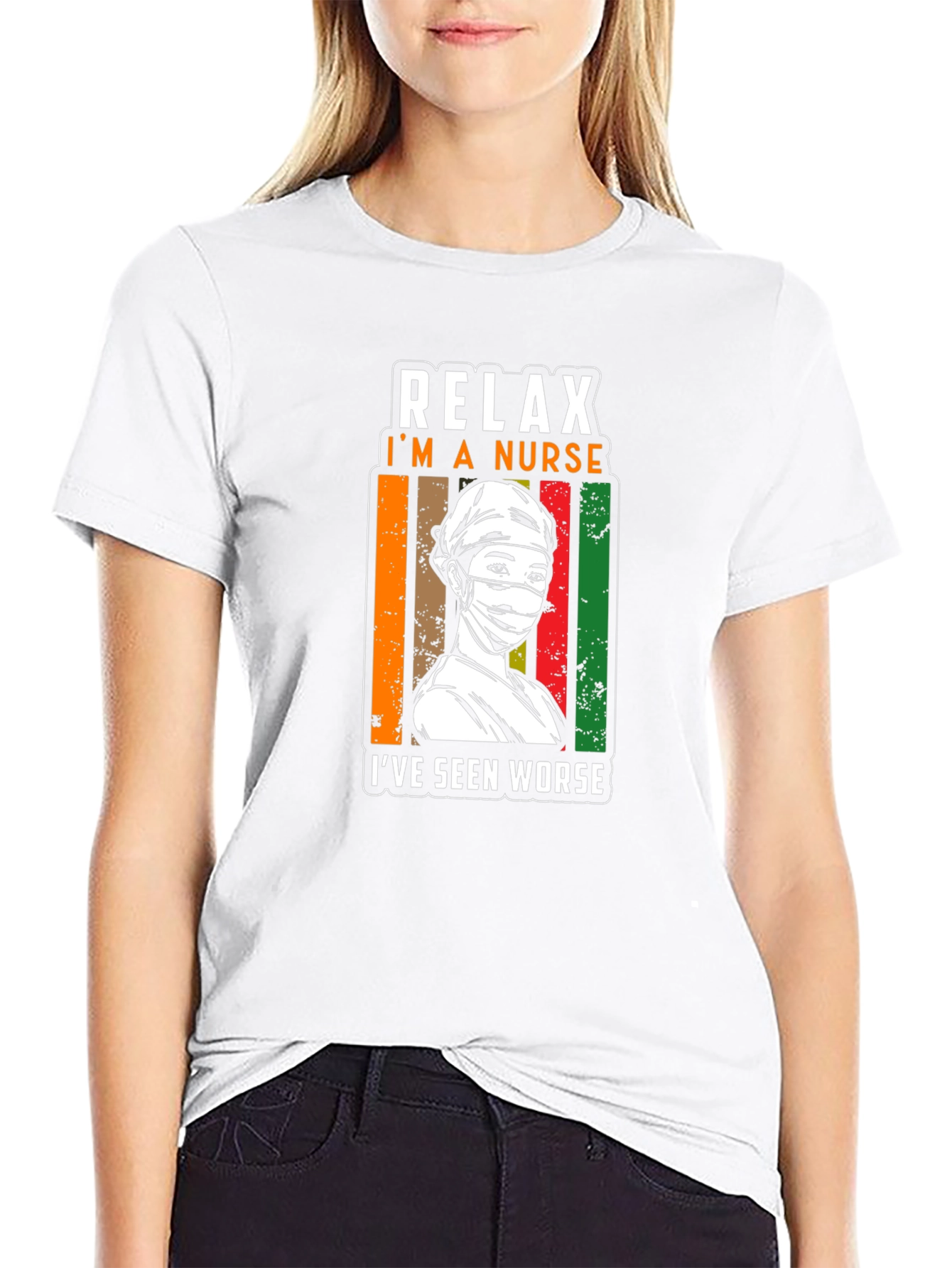 Relax Im a Nurse T-Shirt - Seen Worse