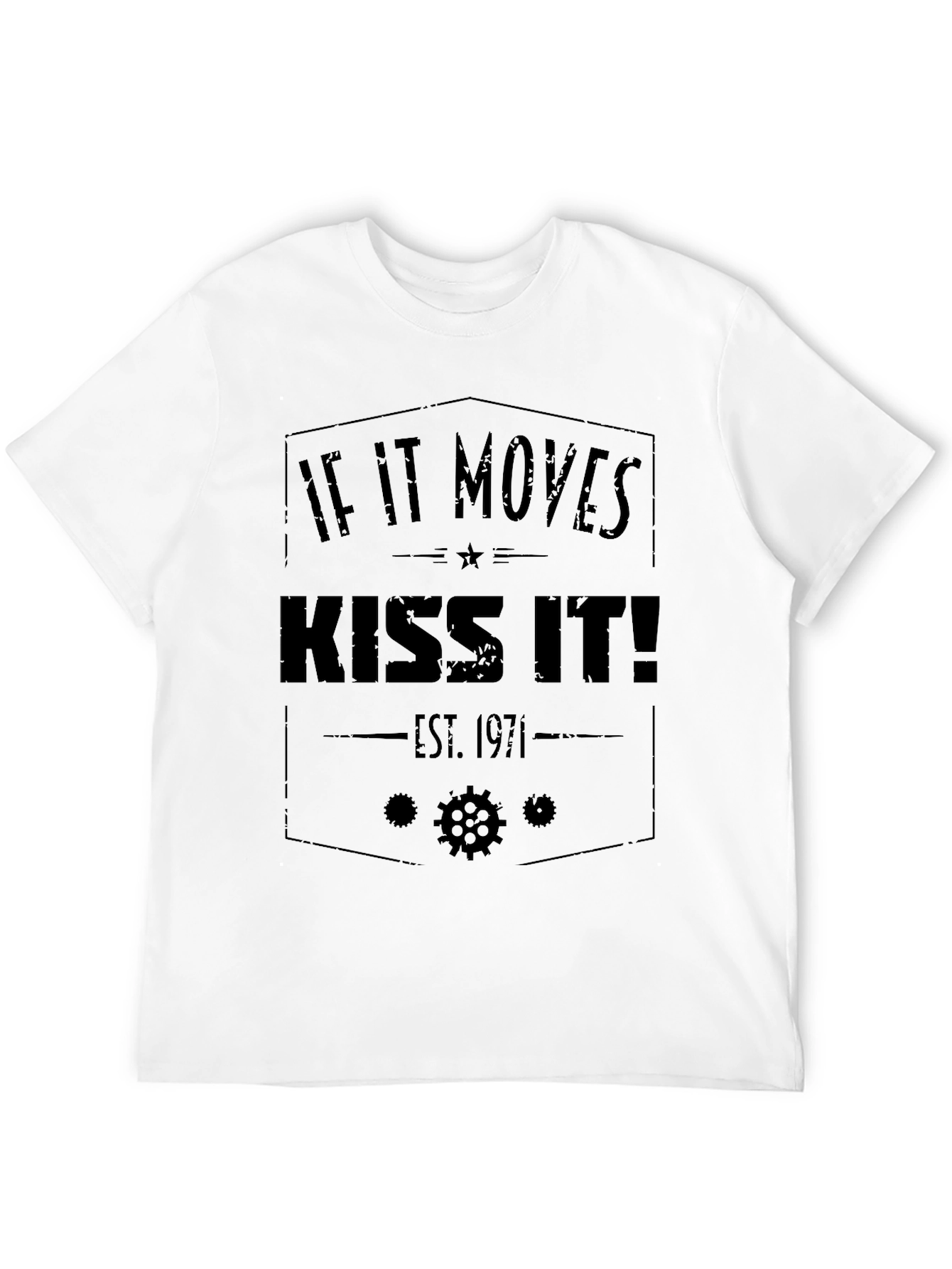 If It Moves Kiss It T-Shirt - Est. 1971