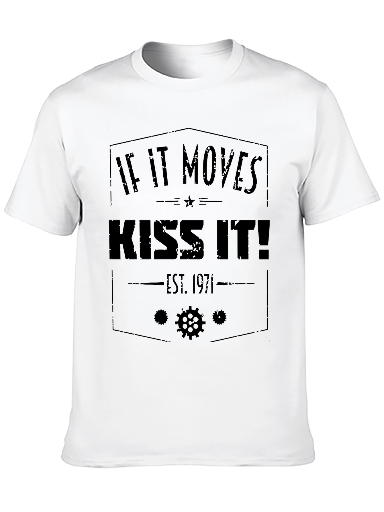 If It Moves Kiss It T-Shirt - Est. 1971