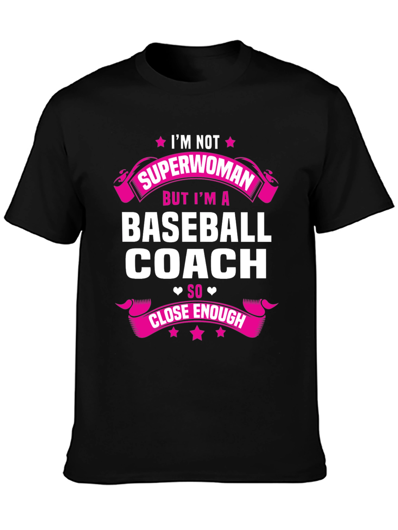 Baseball Coach T-Shirt: Im Not Superwoman