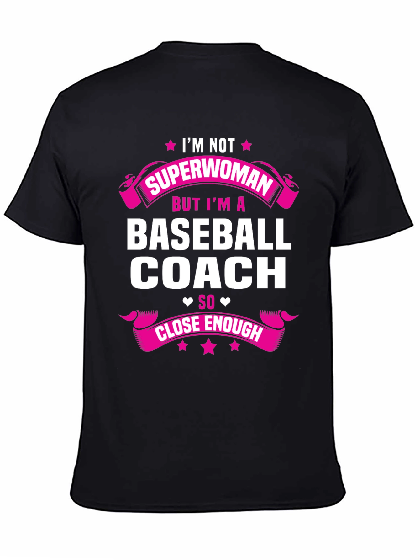 Baseball Coach T-Shirt: Im Not Superwoman