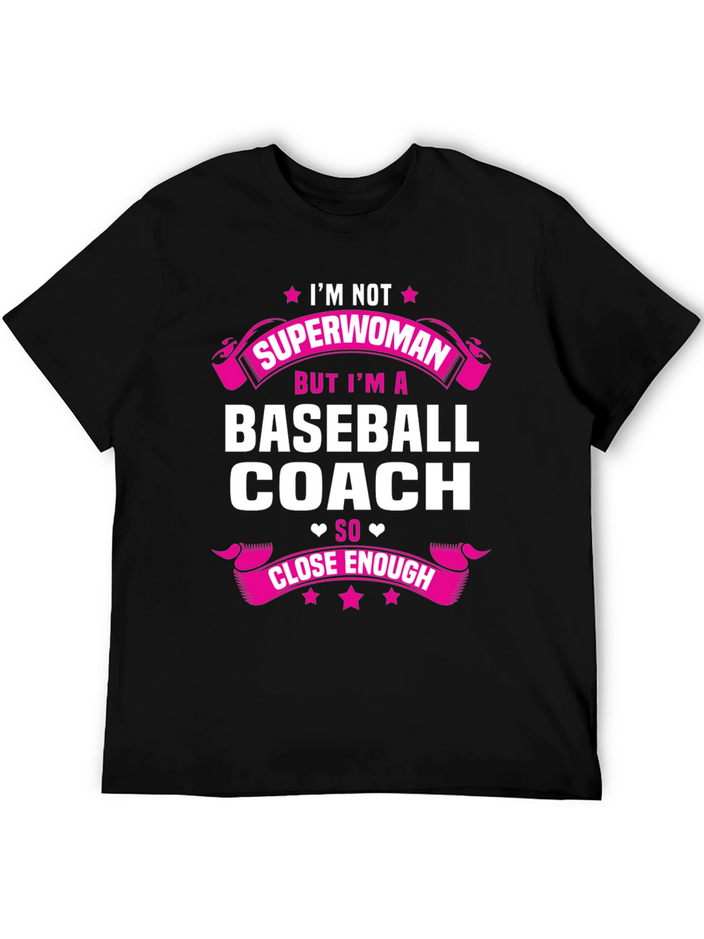 Baseball Coach T-Shirt: Im Not Superwoman