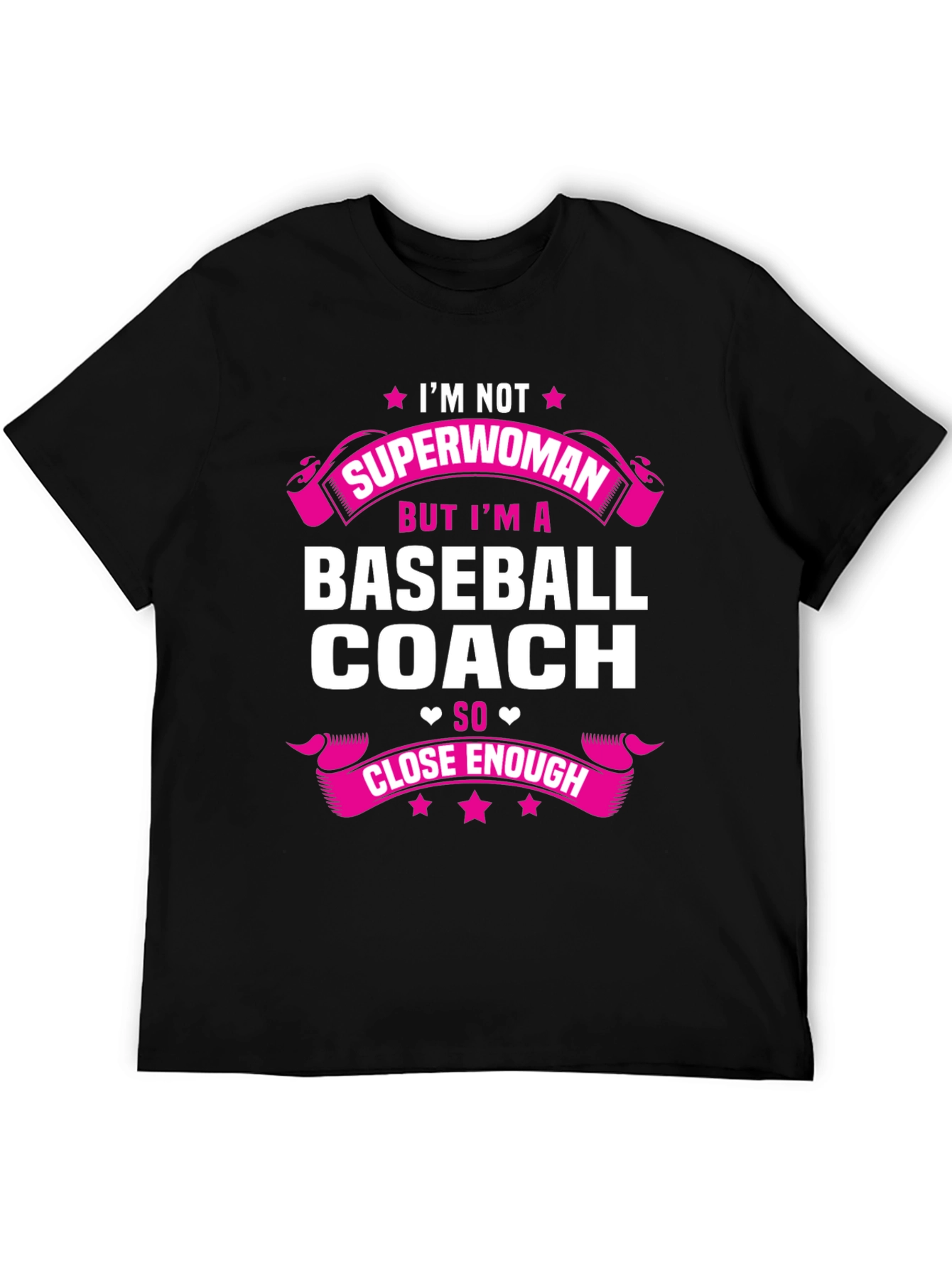 Baseball Coach T-Shirt: Im Not Superwoman