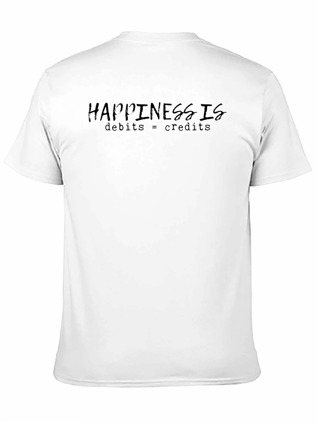 Accountant Happiness T-Shirt - Debits = Credits