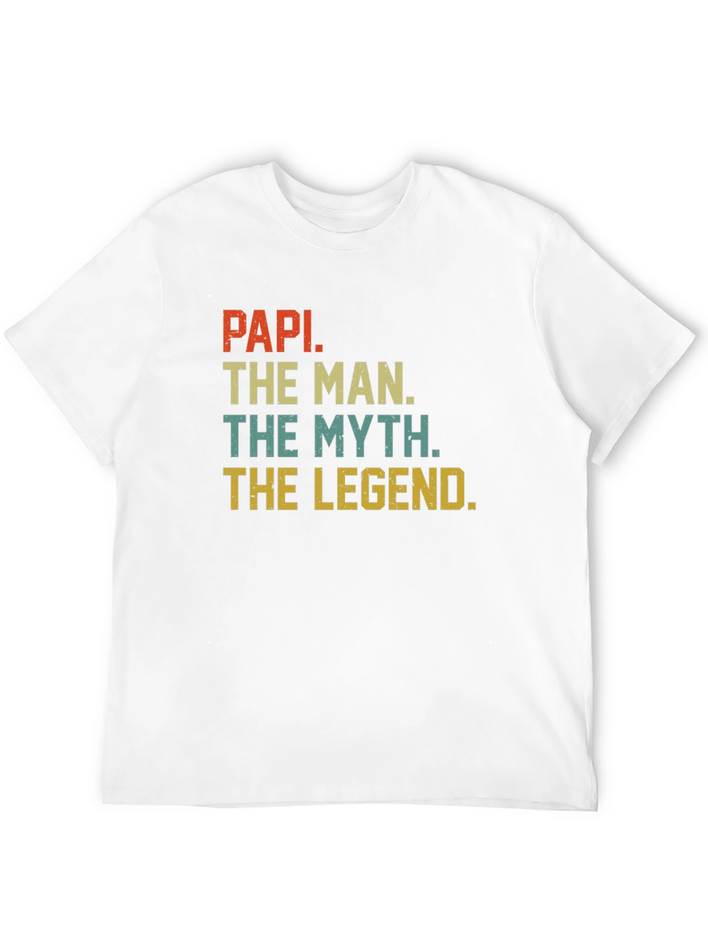 Papi The Man The Myth The Legend T-Shirt