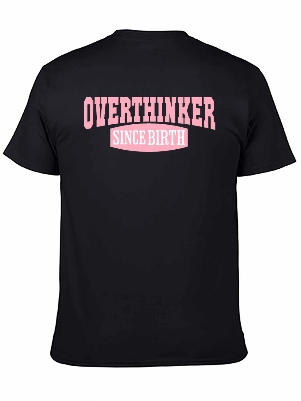 Overthinker Since Birth Black T-Shirt