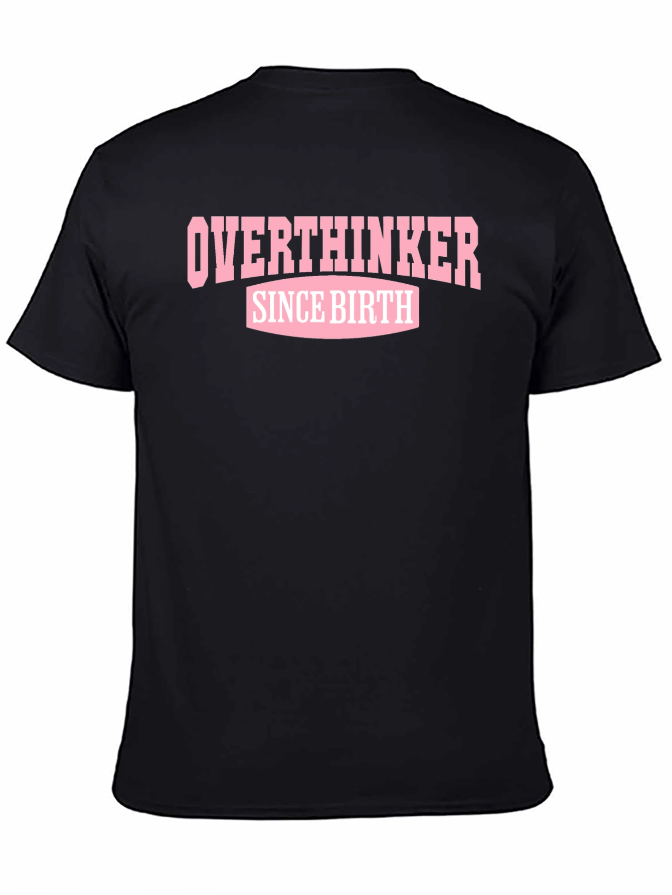 Overthinker Since Birth Black T-Shirt